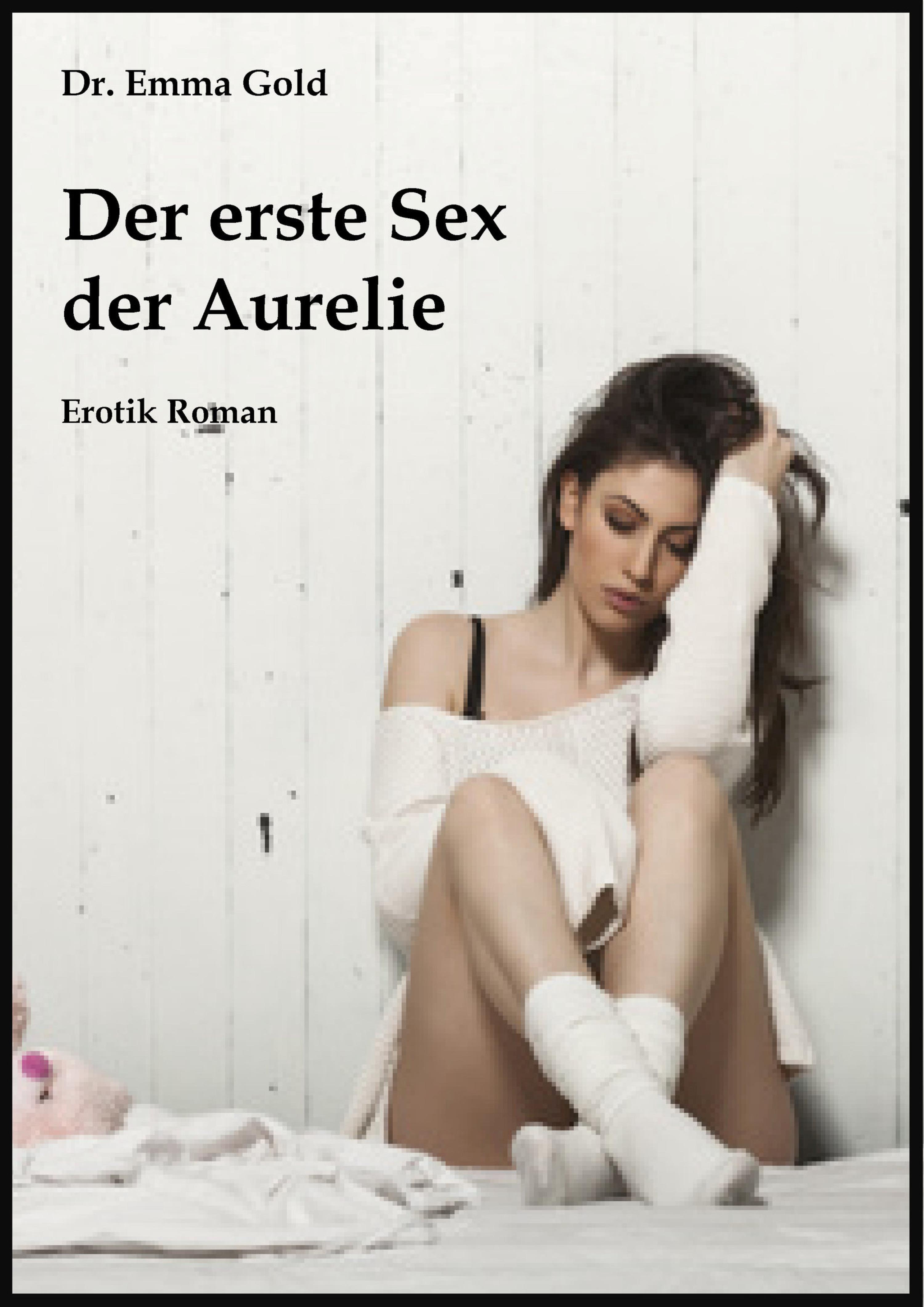 Обложка книги «Der erste Sex der Aurelie»