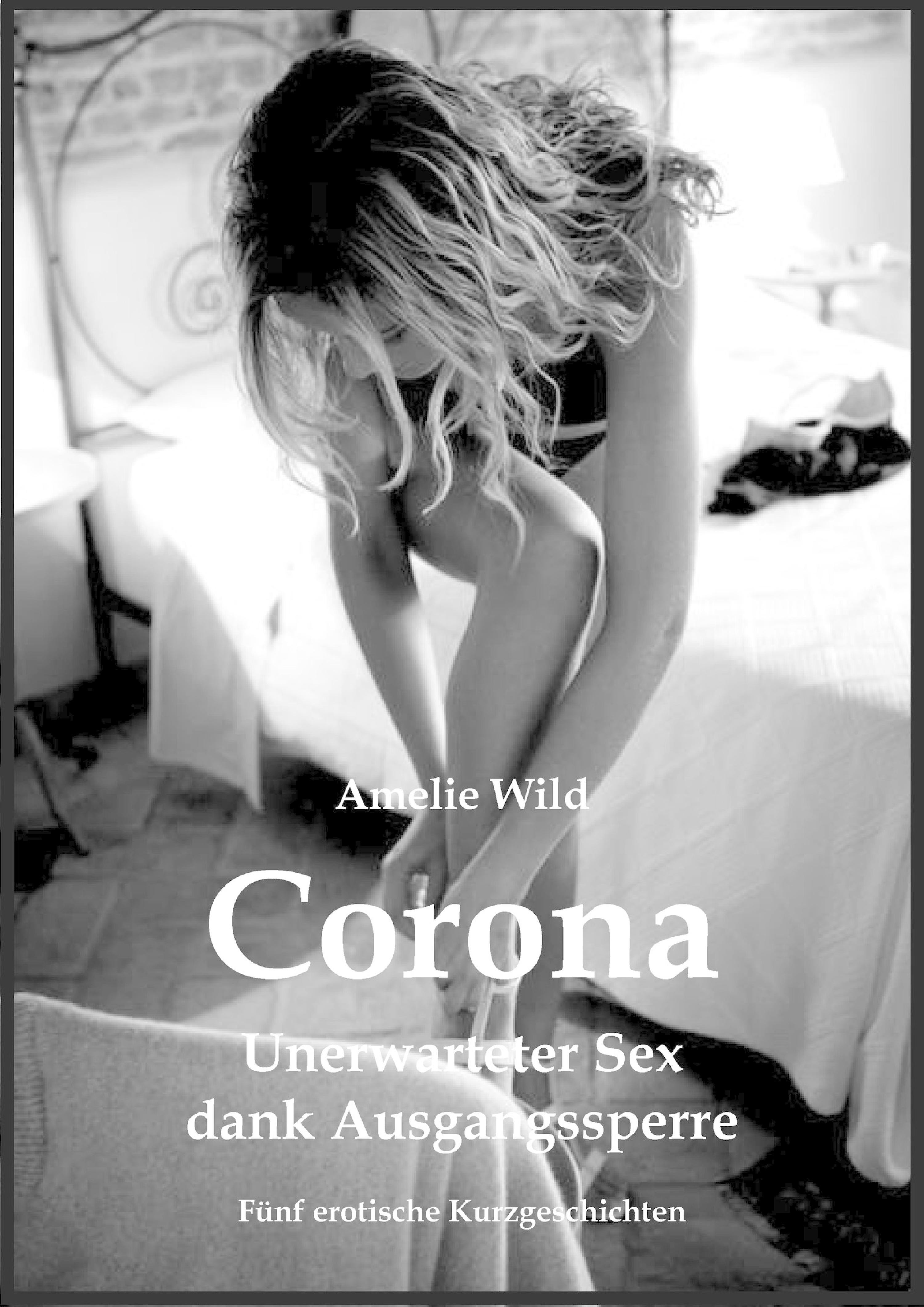 Обложка книги «Corona - Unerwarteter Sex dank Ausgangssperre»