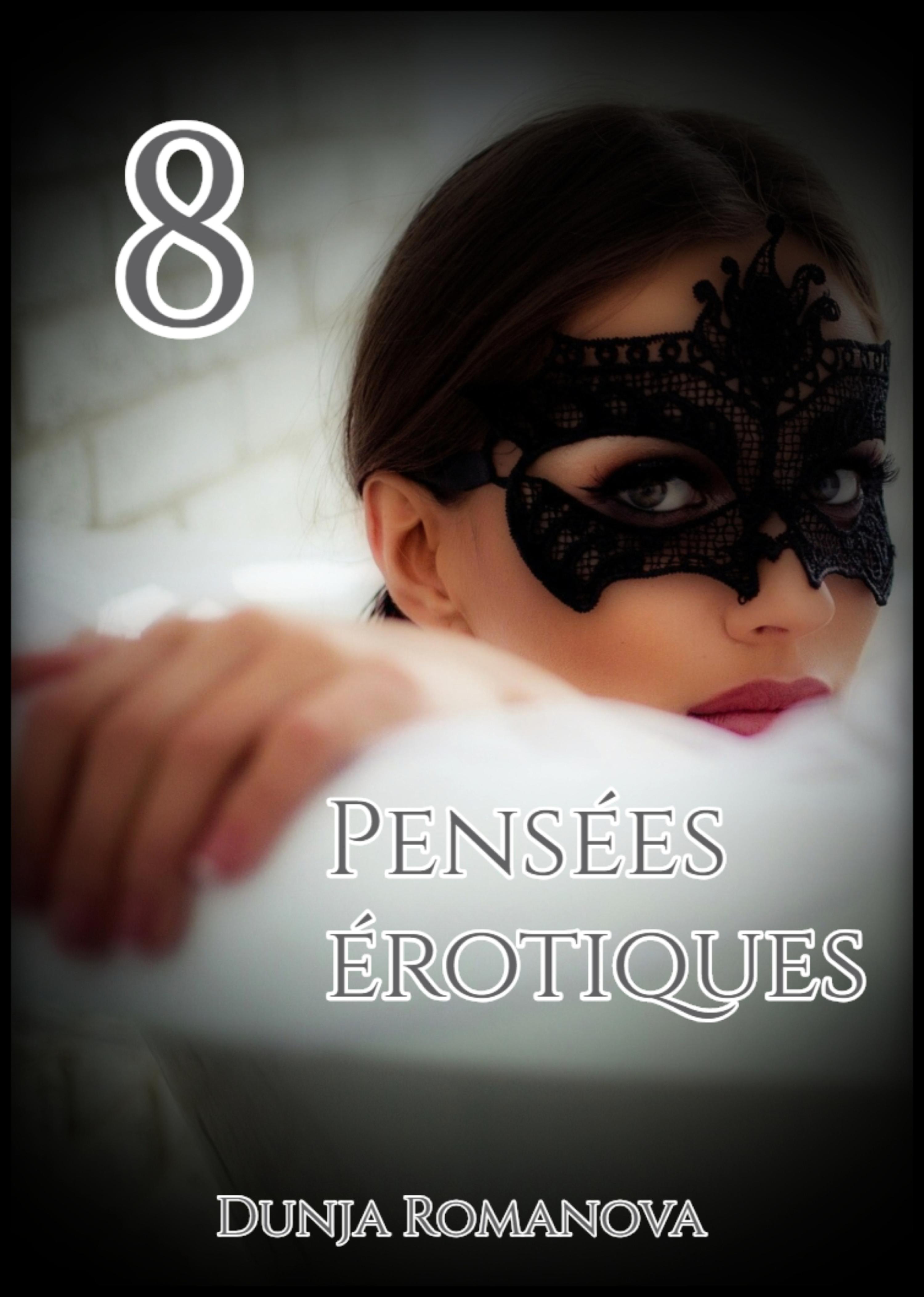 Обложка книги «Pensées érotiques 8»