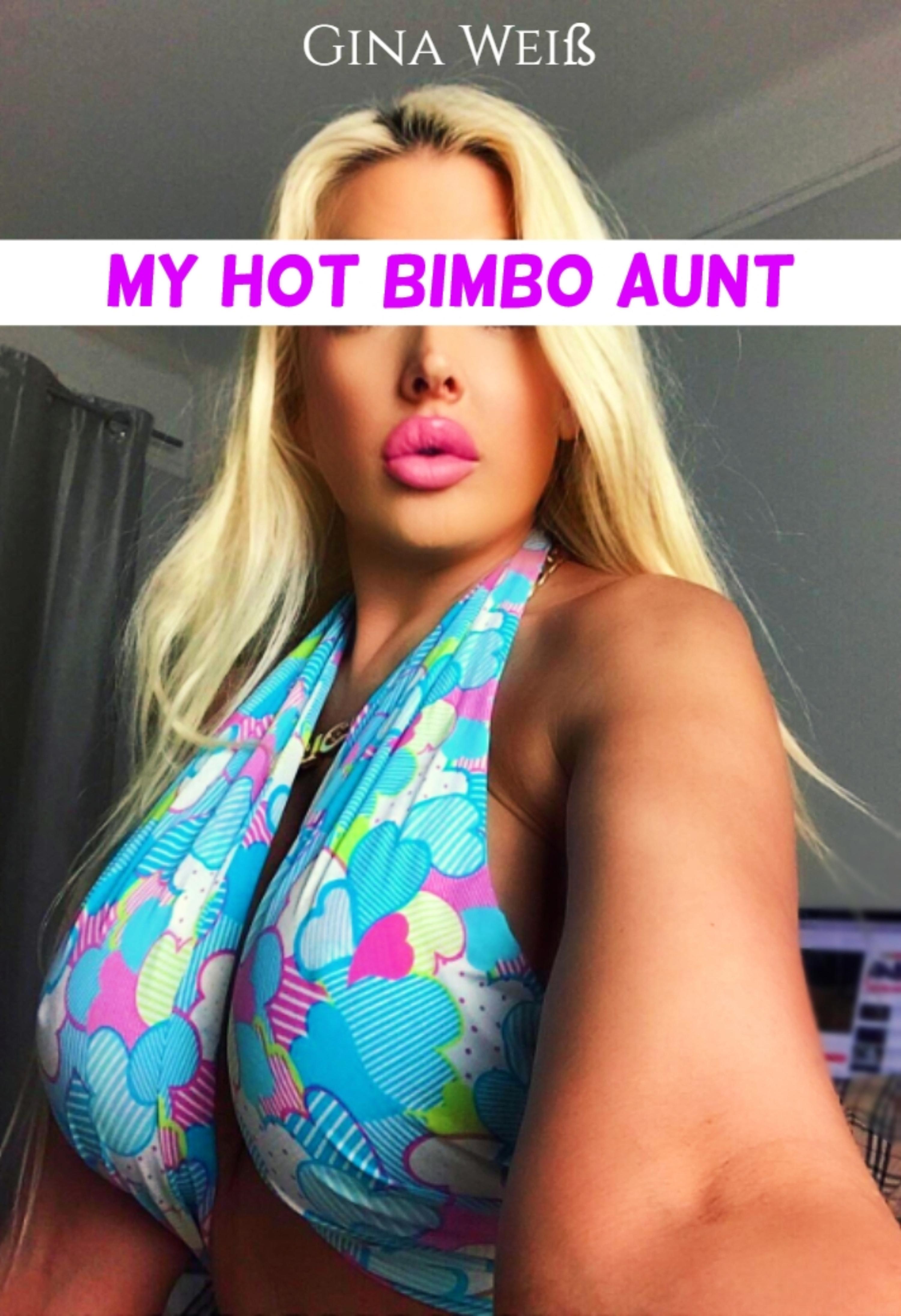 Обложка книги «My hot Bimbo Aunt»