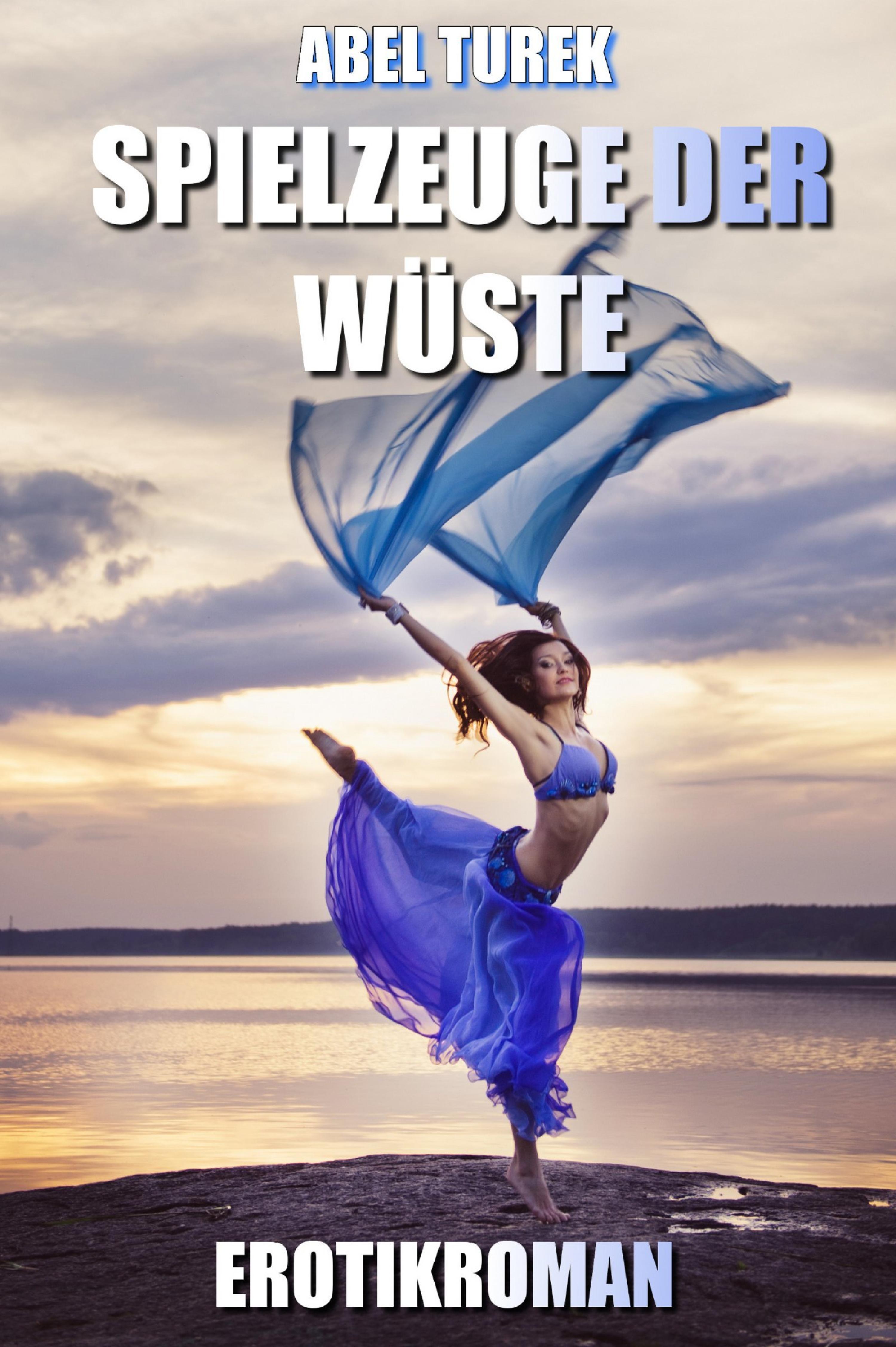 Обложка книги «Spielzeuge der Wüste - Erotik»