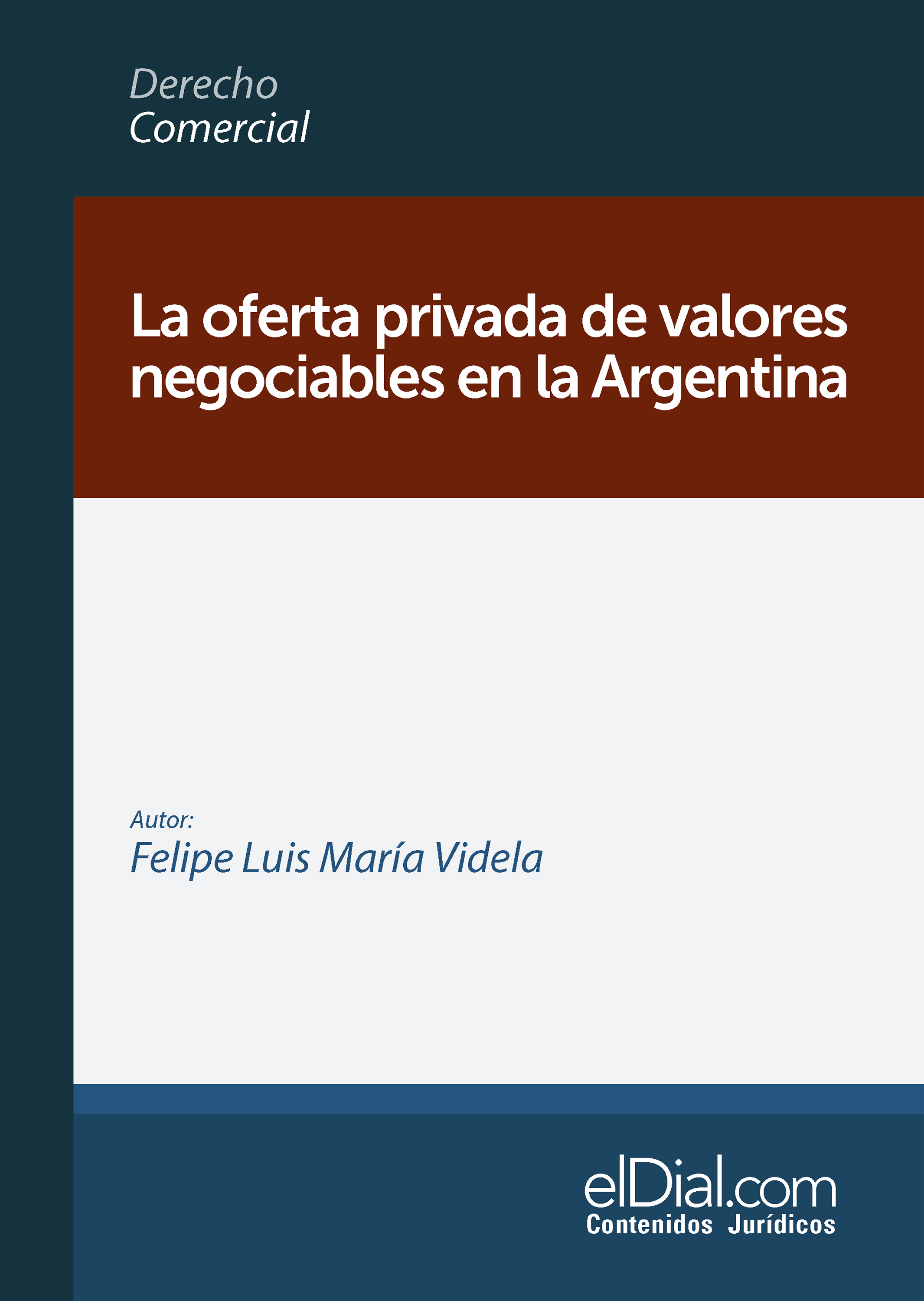 Обложка книги «La oferta privada de valores negociables en la Argentina»