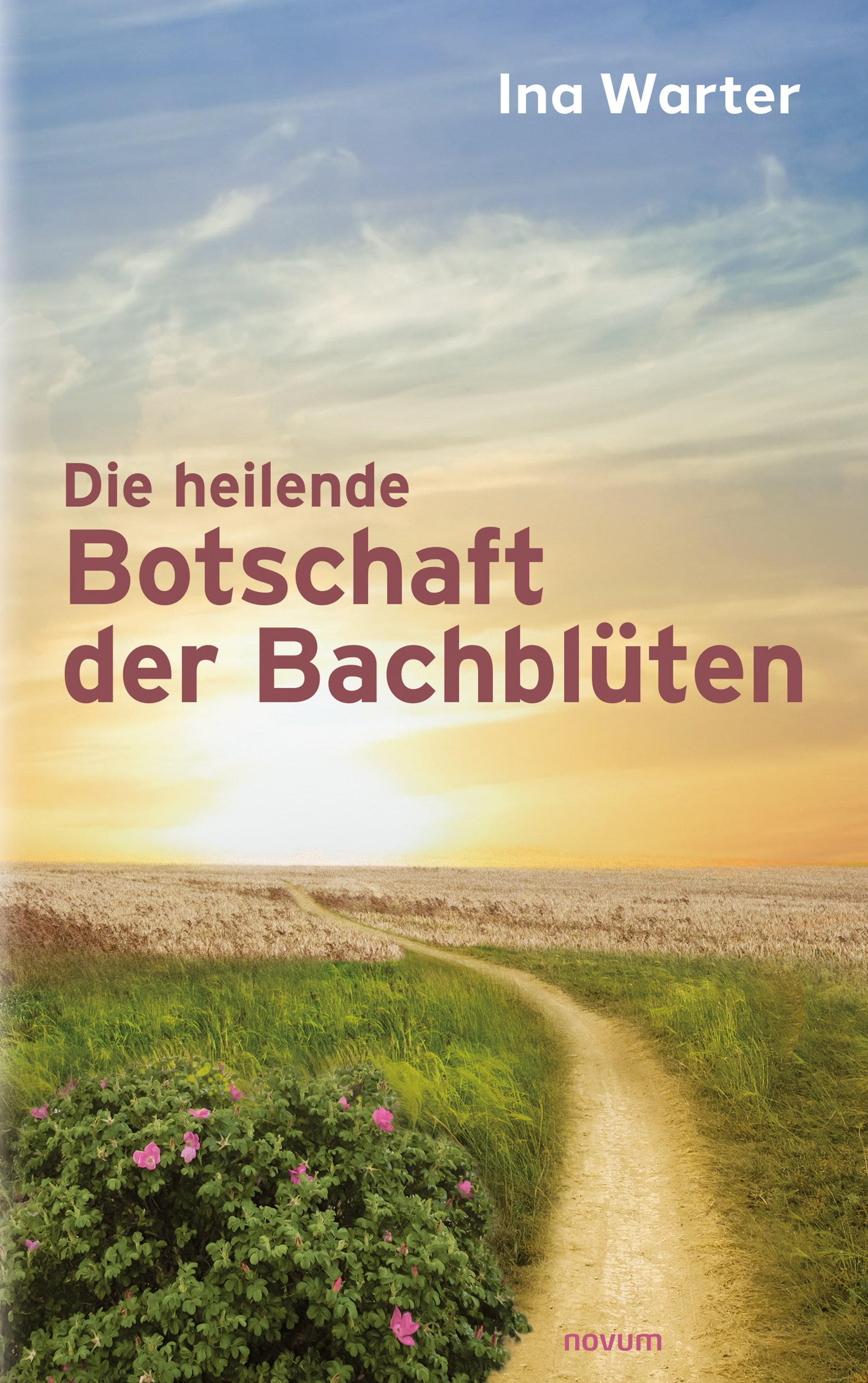 Обложка книги «Die heilende Botschaft der Bachblüten»