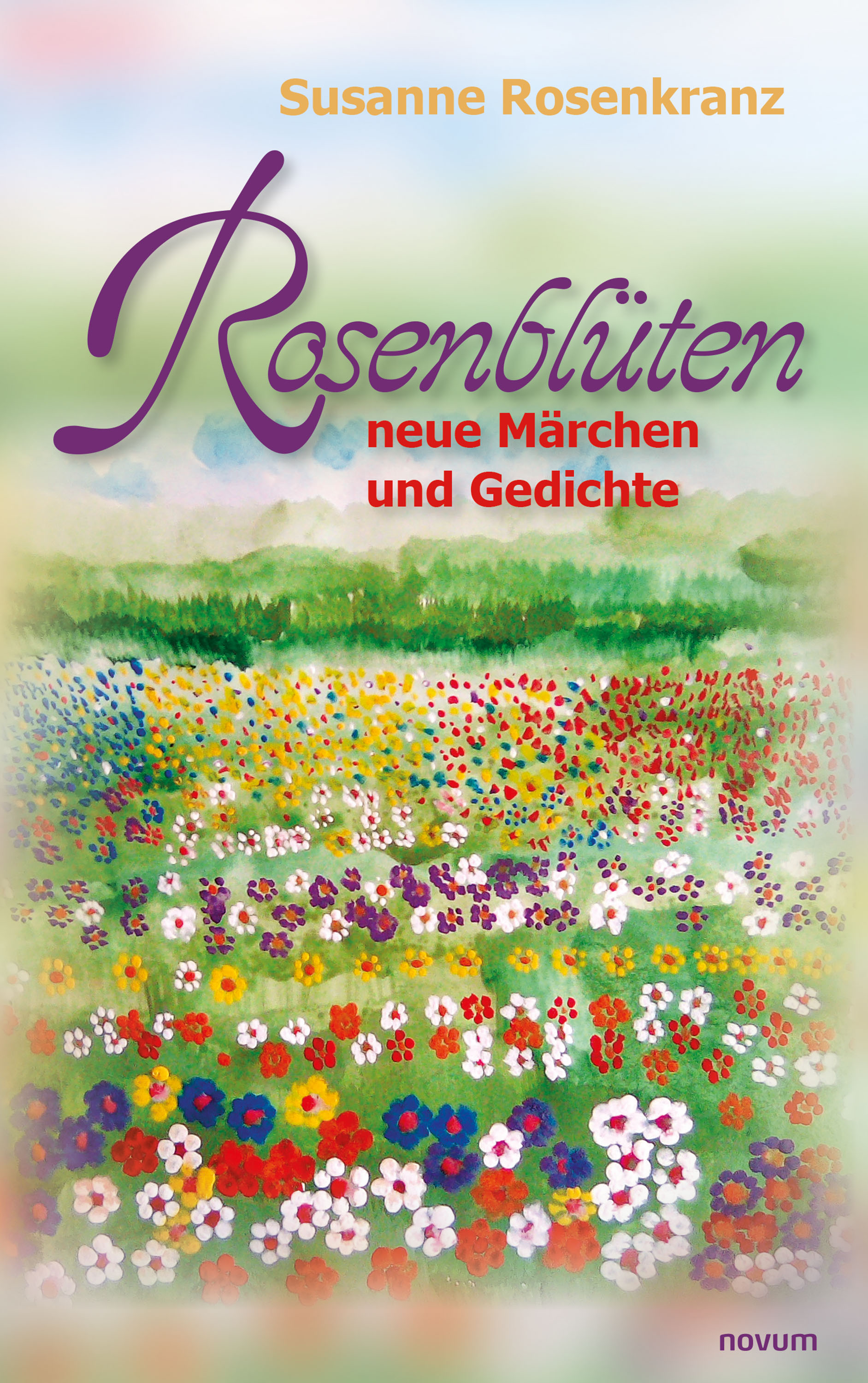 Обложка книги «Rosenblüten – neue Märchen und Gedichte»