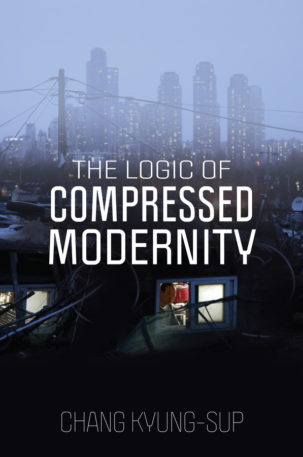 Обложка книги «The Logic of Compressed Modernity»