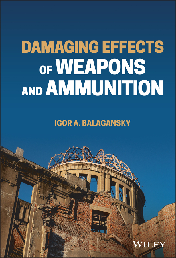 Обложка книги «Damaging Effects of Weapons and Ammunition»