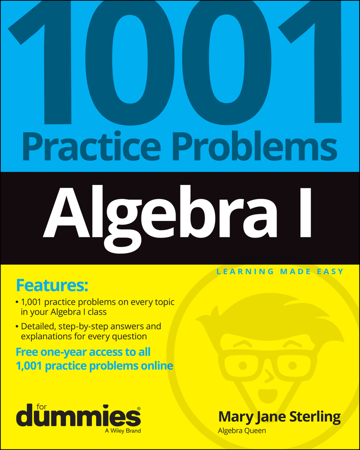 Обложка книги «Algebra I: 1001 Practice Problems For Dummies (+ Free Online Practice)»