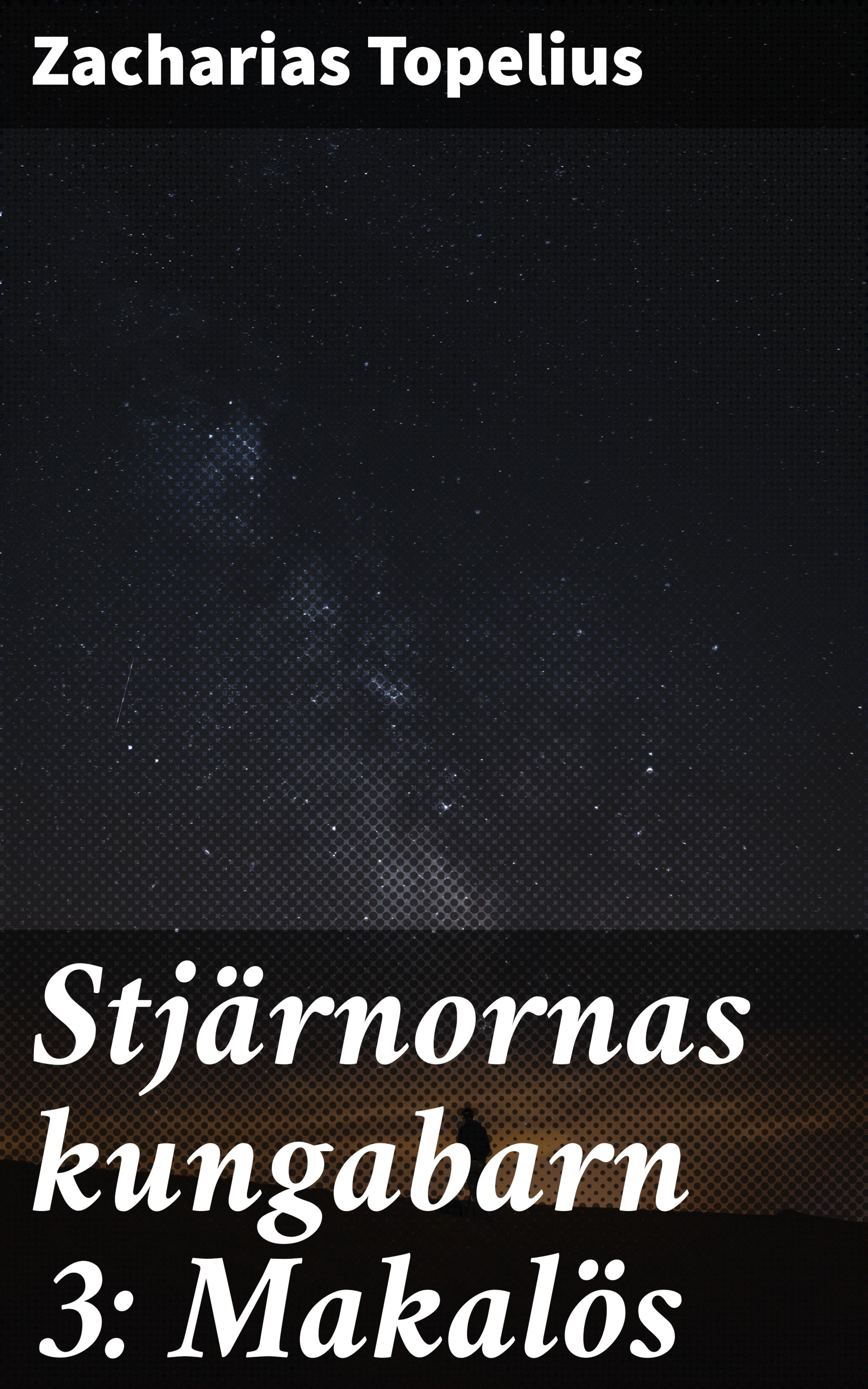 Обложка книги «Stjärnornas kungabarn 3: Makalös»