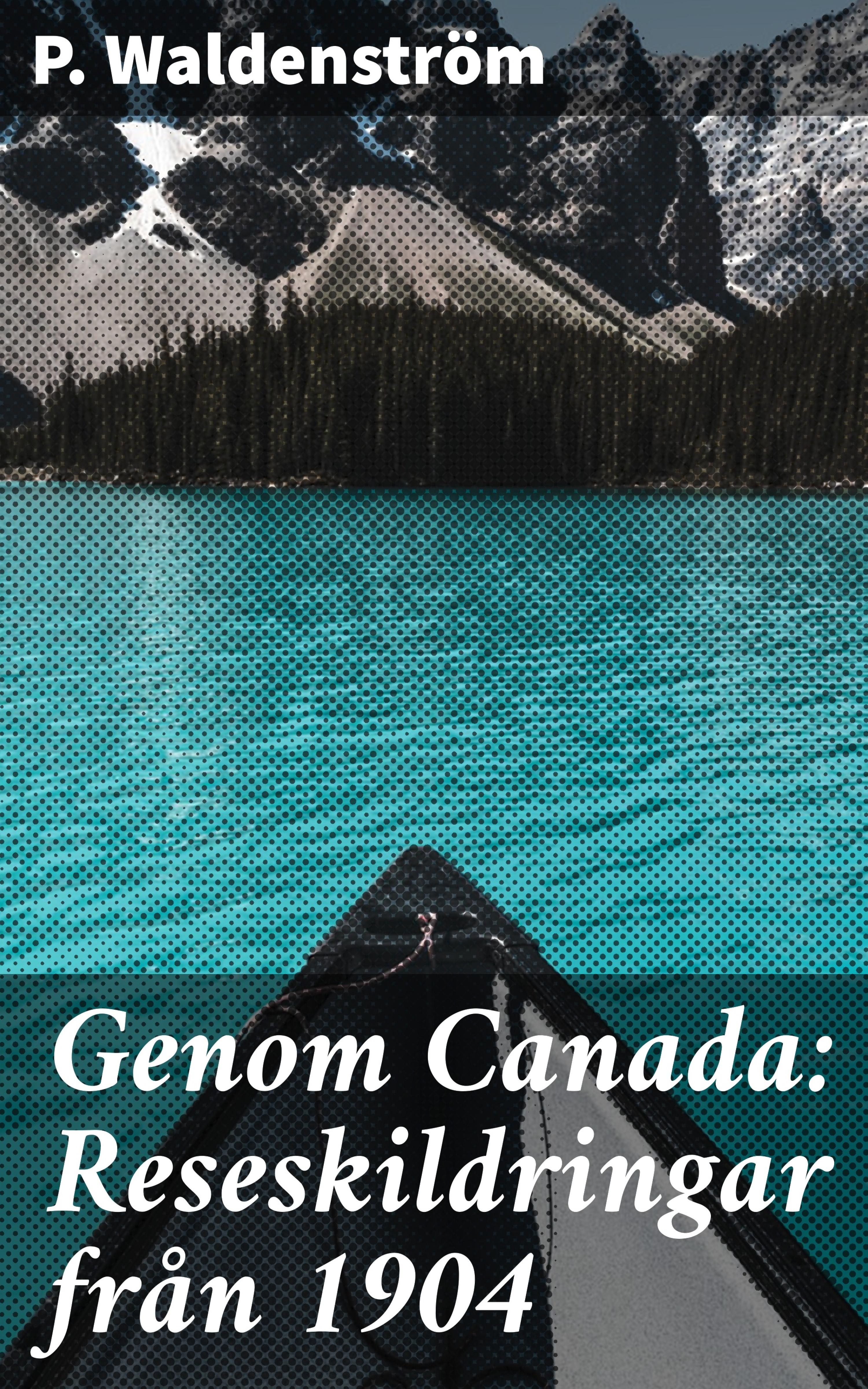 Обложка книги «Genom Canada: Reseskildringar från 1904»