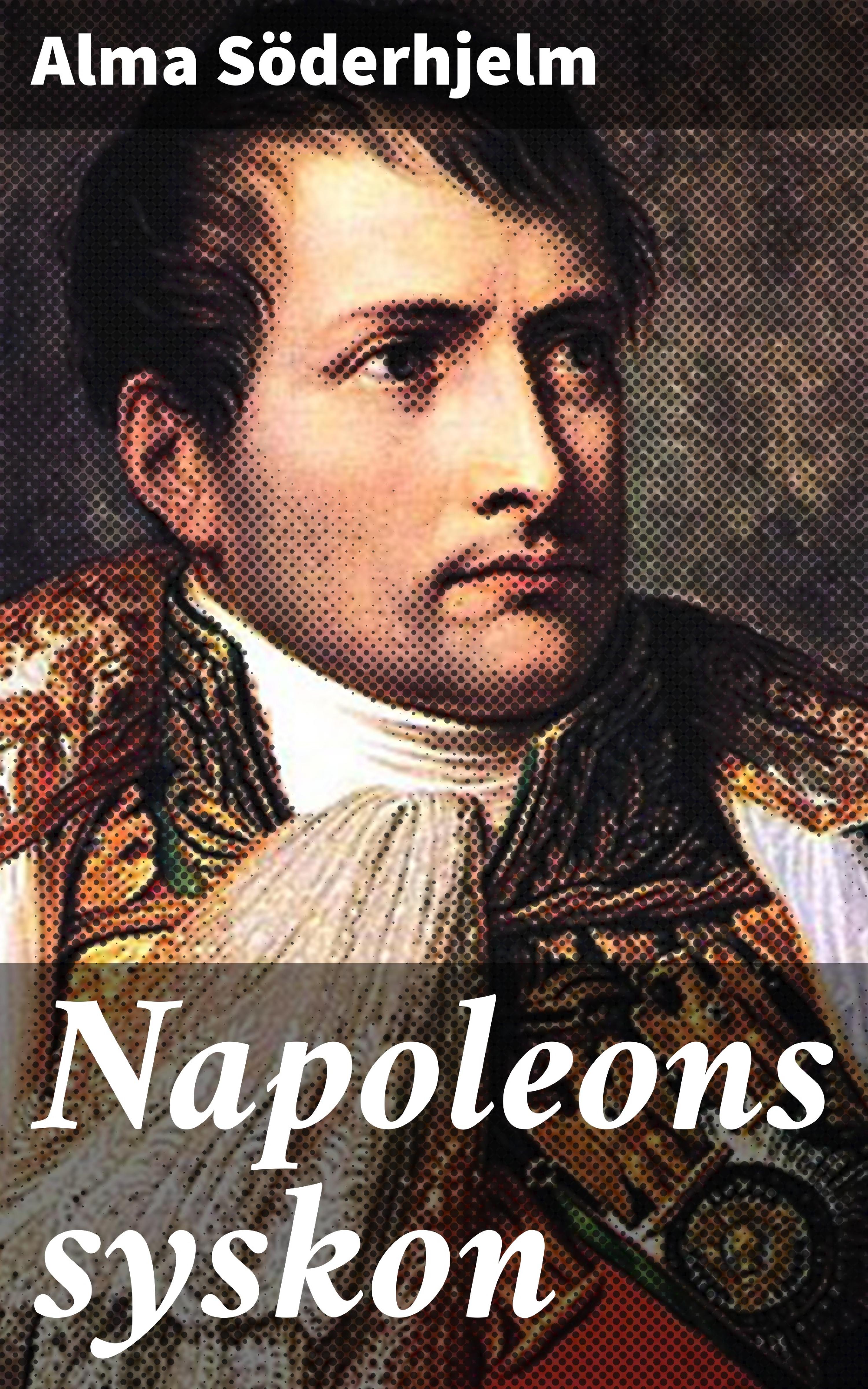 Обложка книги «Napoleons syskon»