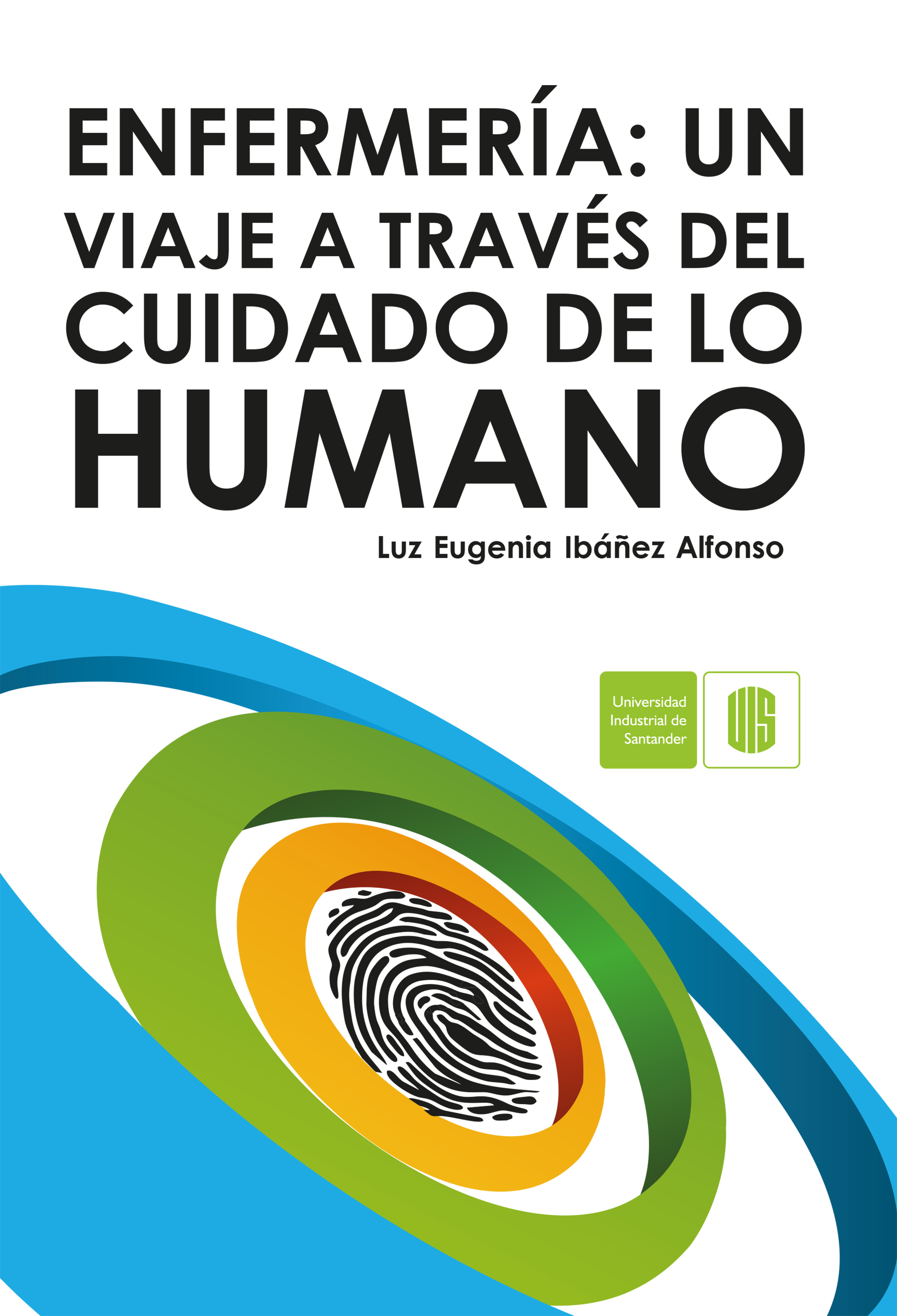 Обложка книги «Enfermería. Un viaje a través del cuidado de lo humano»