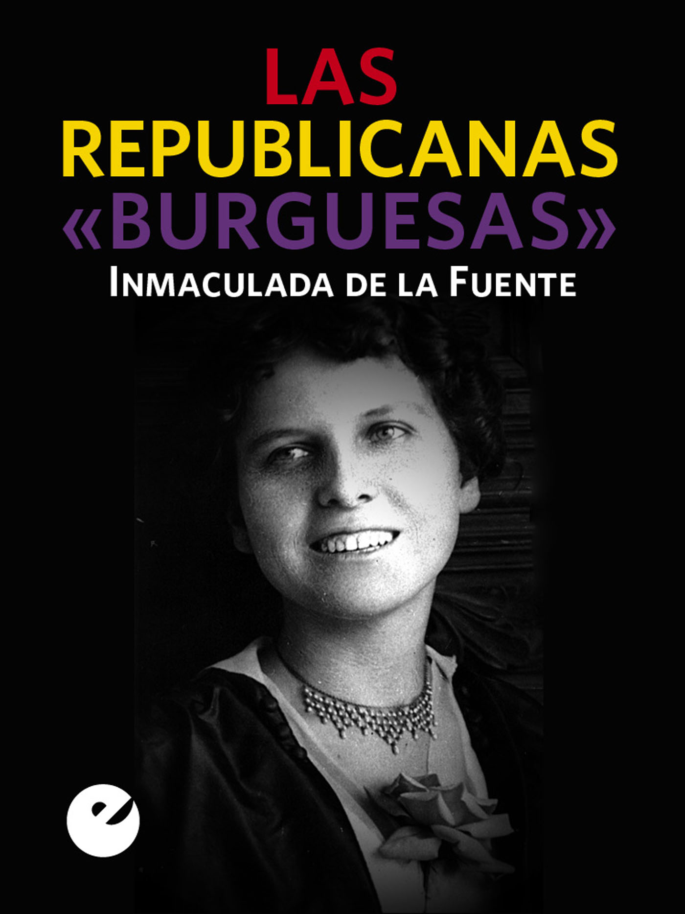 Обложка книги «Las republicanas "burguesas"»