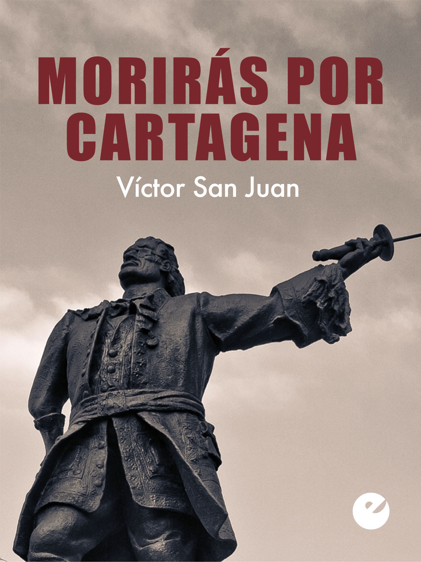 Обложка книги «Morirás por Cartagena»