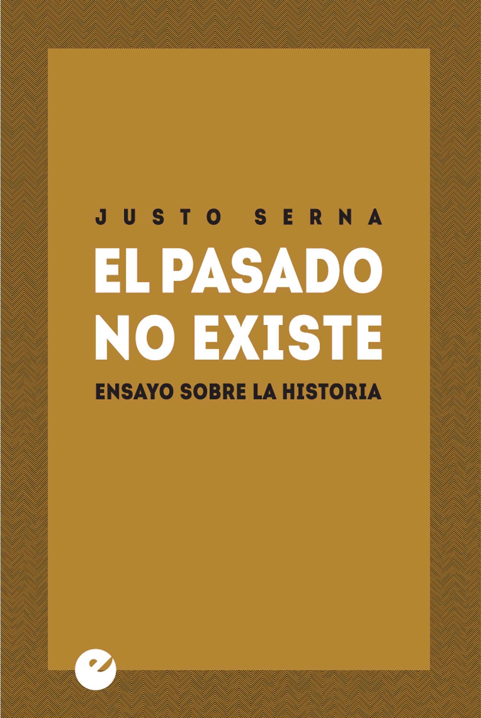 Обложка книги «El pasado no existe»