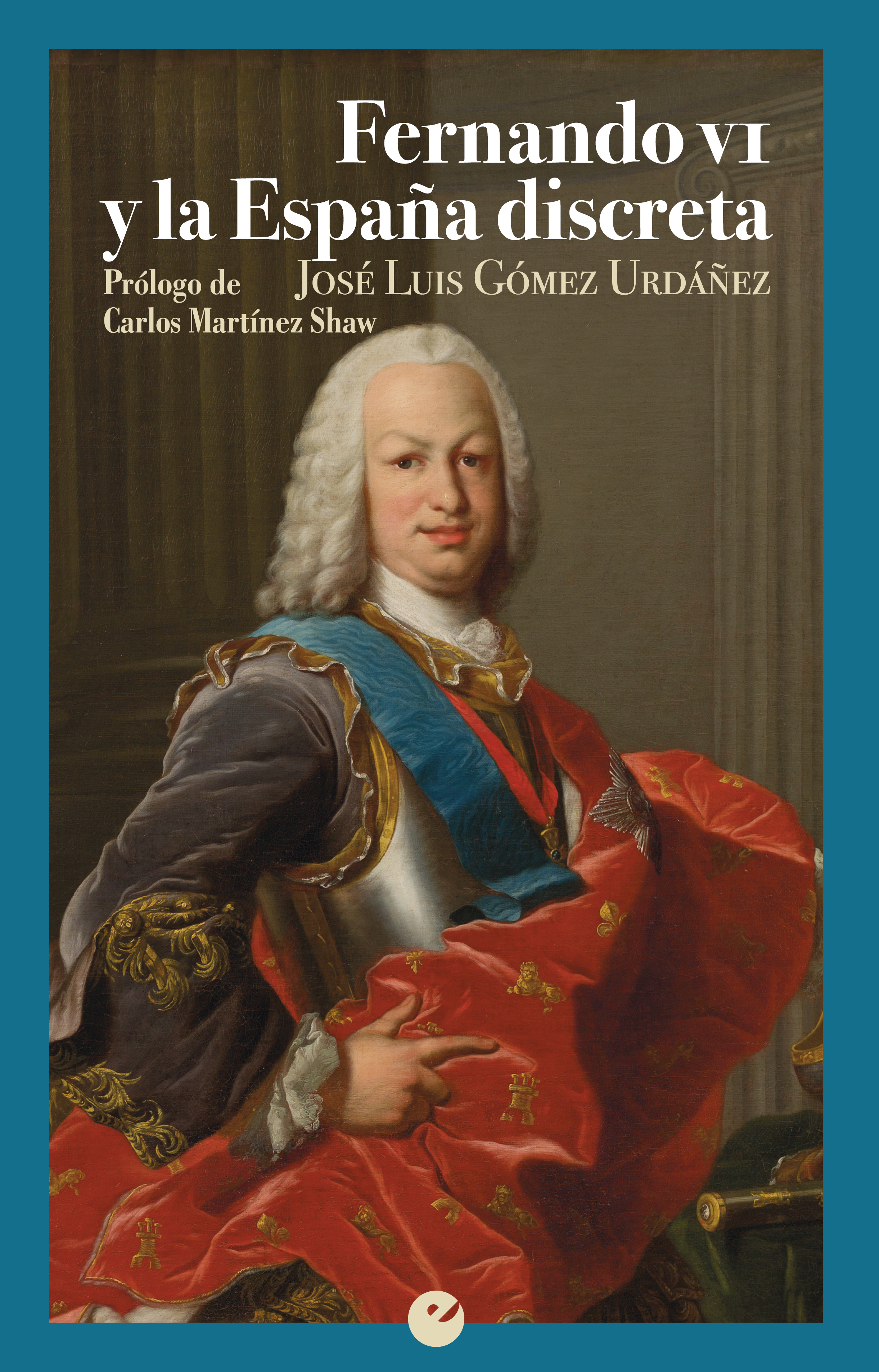Обложка книги «Fernando VI y la España discreta»
