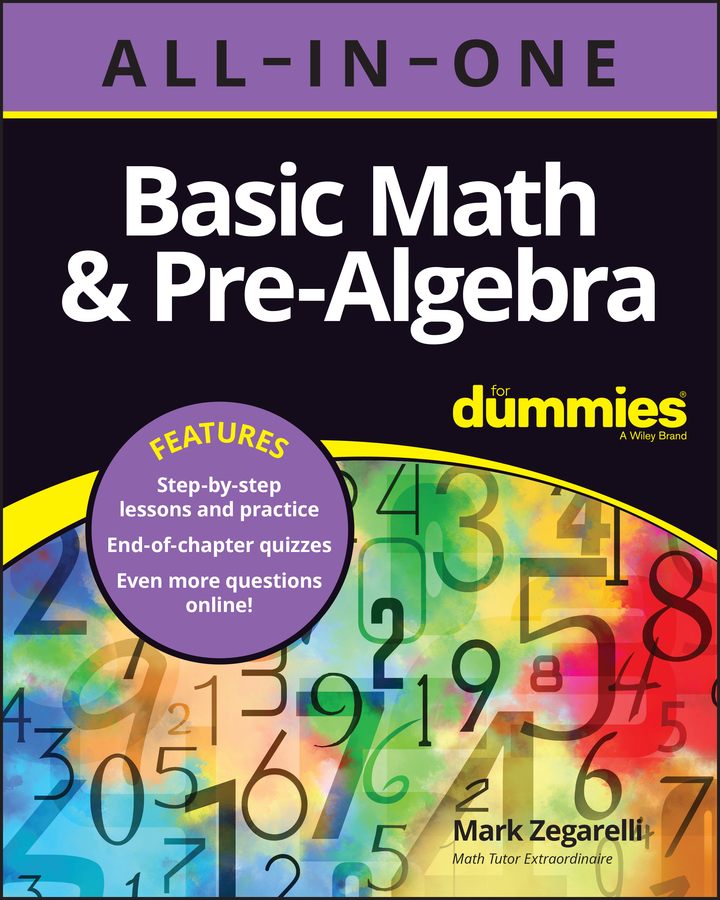Обложка книги «Basic Math & Pre-Algebra All-in-One For Dummies (+ Chapter Quizzes Online)»