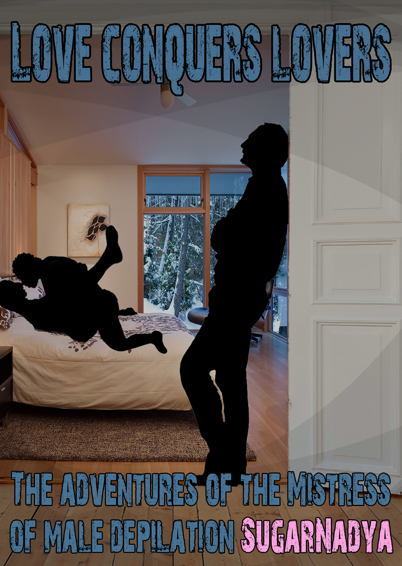 Обложка книги «The Adventures of Mistress of Male Depilation. Love conquers lovers»