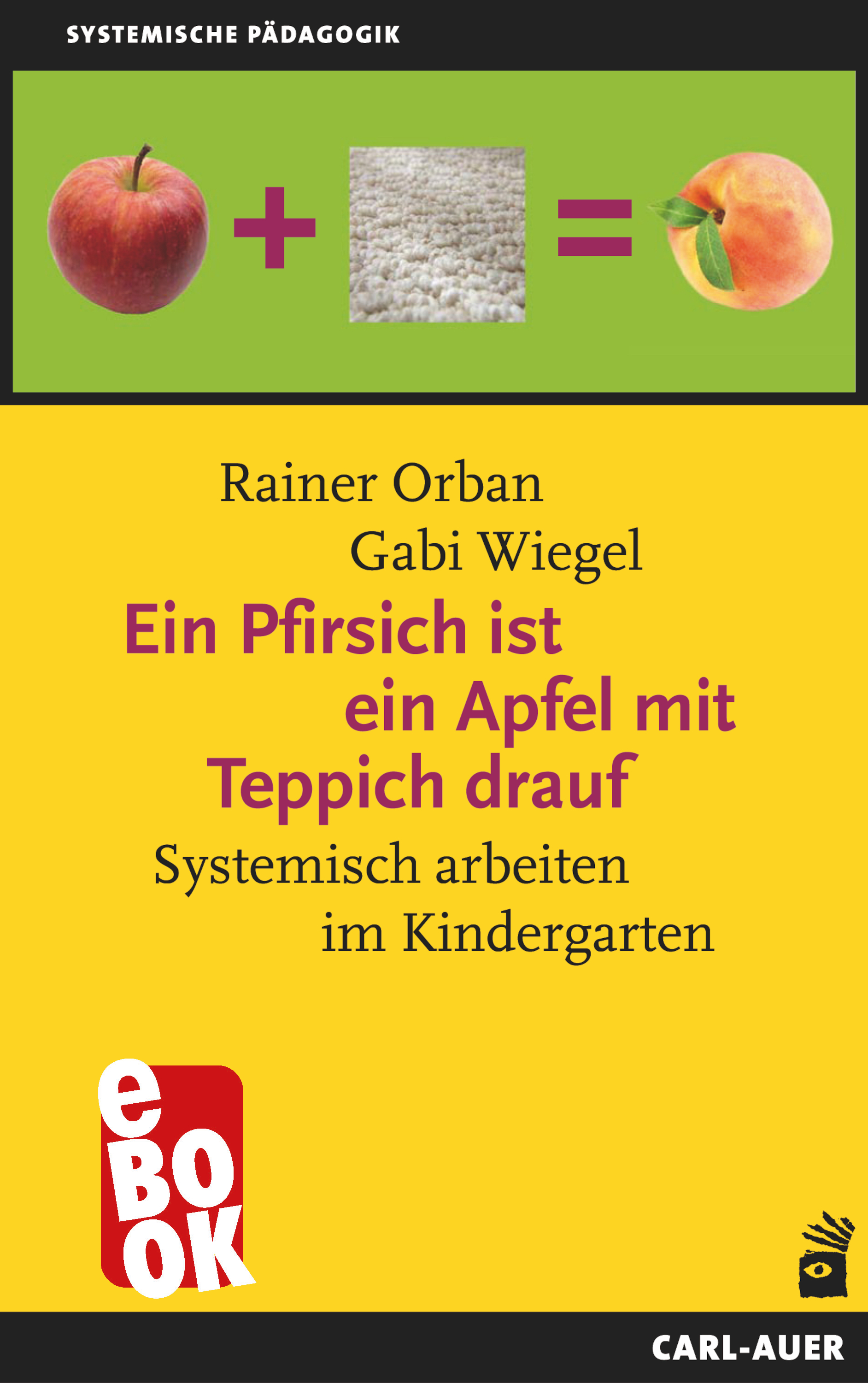Обложка книги «Ein Pfirsich ist ein Apfel mit Teppich drauf»