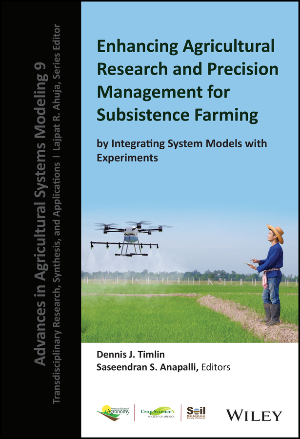 Обложка книги «Enhancing Agricultural Research and Precision Management for Subsistence Farming by Integrating System Models with Experiments»