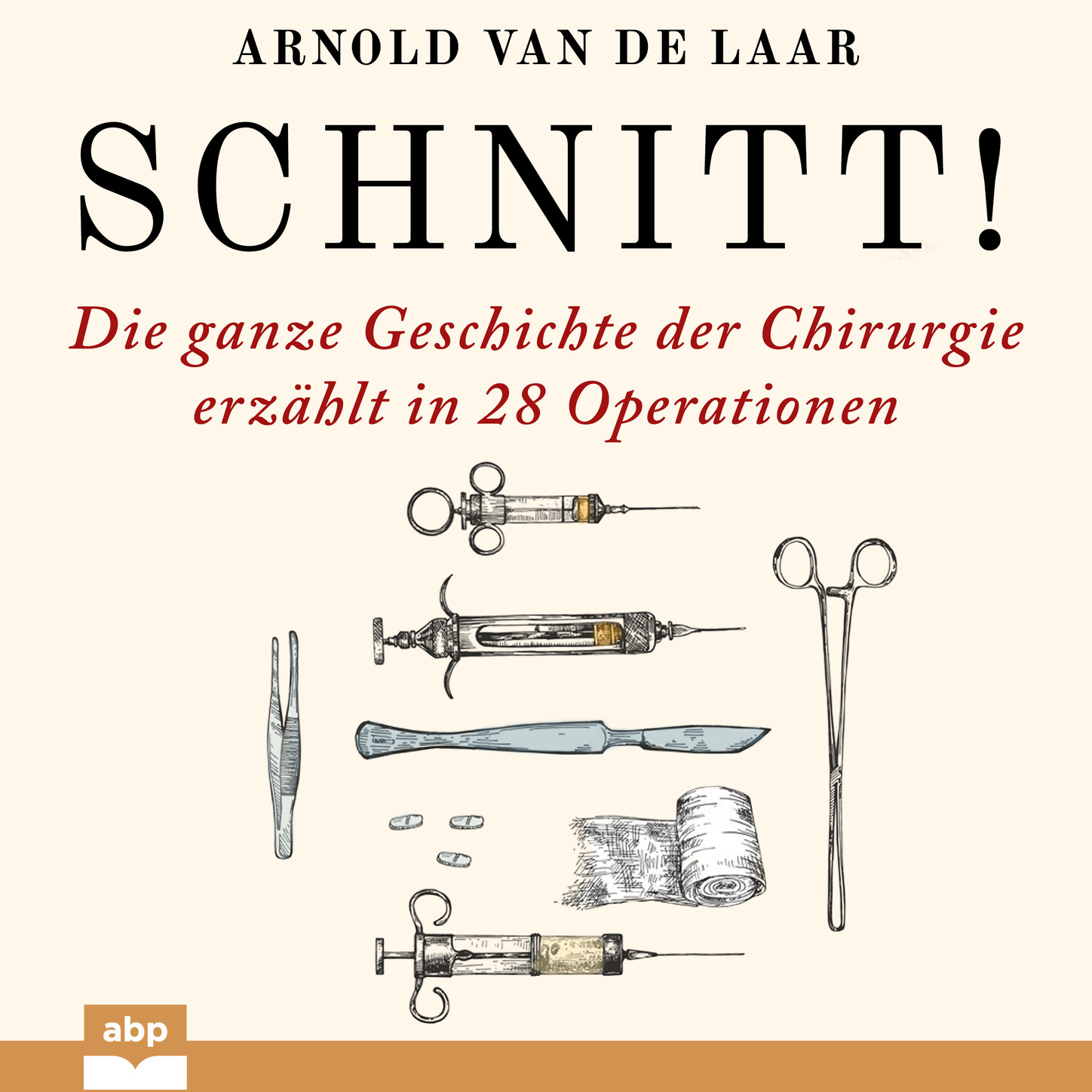 Обложка книги «Schnitt! - Die ganze Geschichte der Chirurgie erzählt in 28 Operationen (Ungekürzt)»
