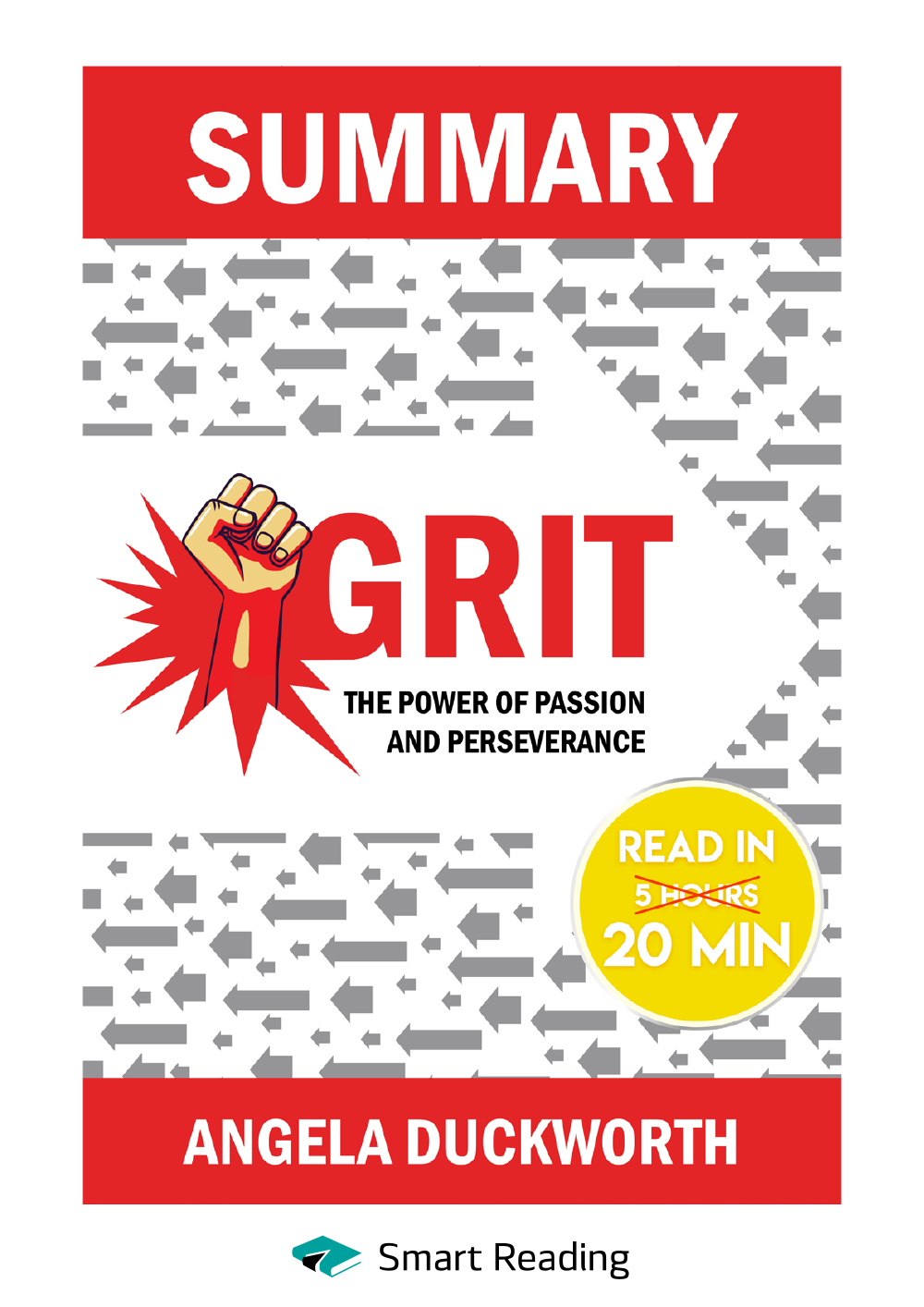 Обложка книги «Summary: Grit. The Power of Passion and Perseverance. Angela Lee Duckworth»