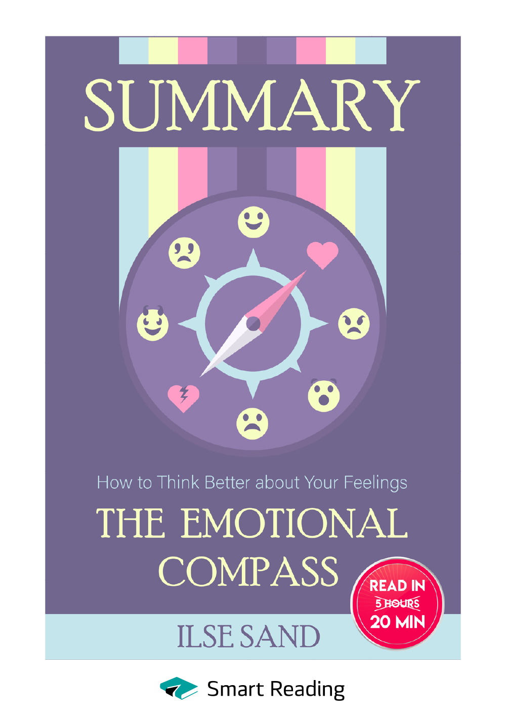 Обложка книги «Summary: The Emotional Compass. How to Think Better about Your Feelings. Ilse Sand»