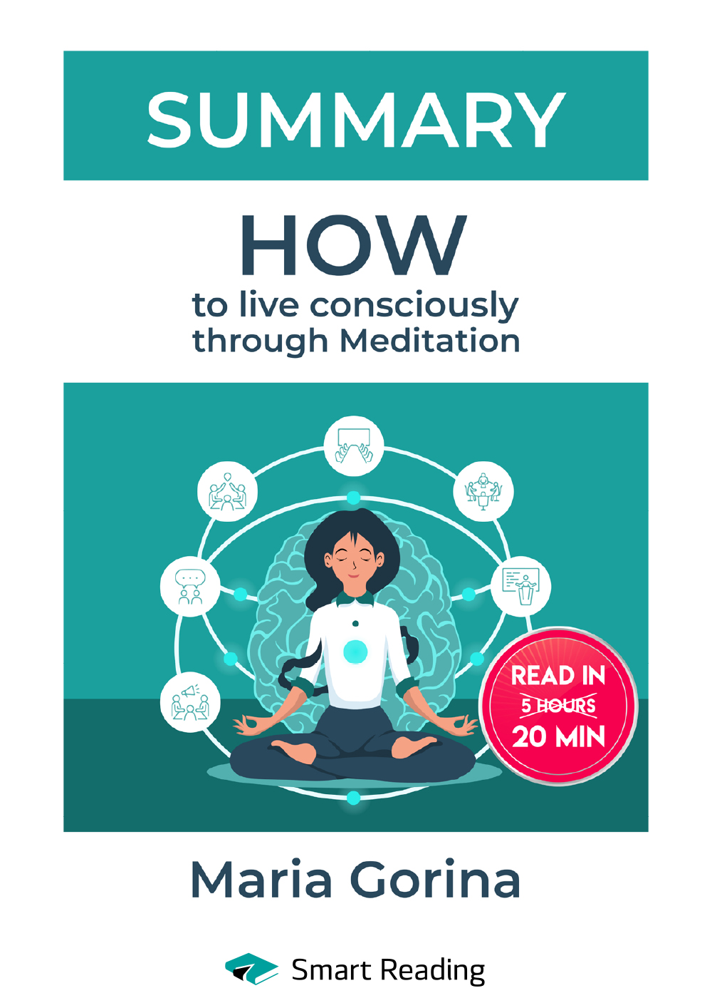 Обложка книги «Summary: How to Live Mindfully with the Help of Meditation. Maria Gorina»