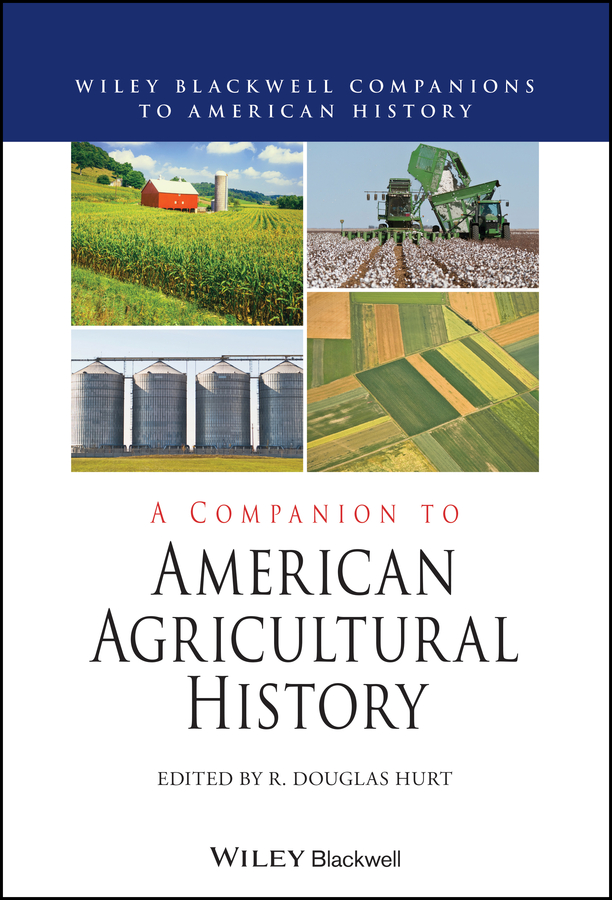 Обложка книги «A Companion to American Agricultural History»