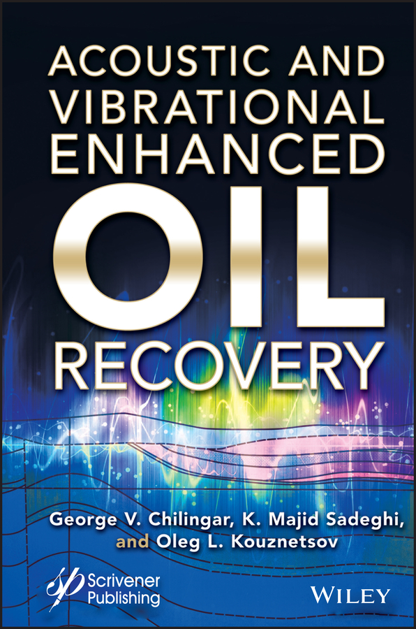 Обложка книги «Acoustic and Vibrational Enhanced Oil Recovery»