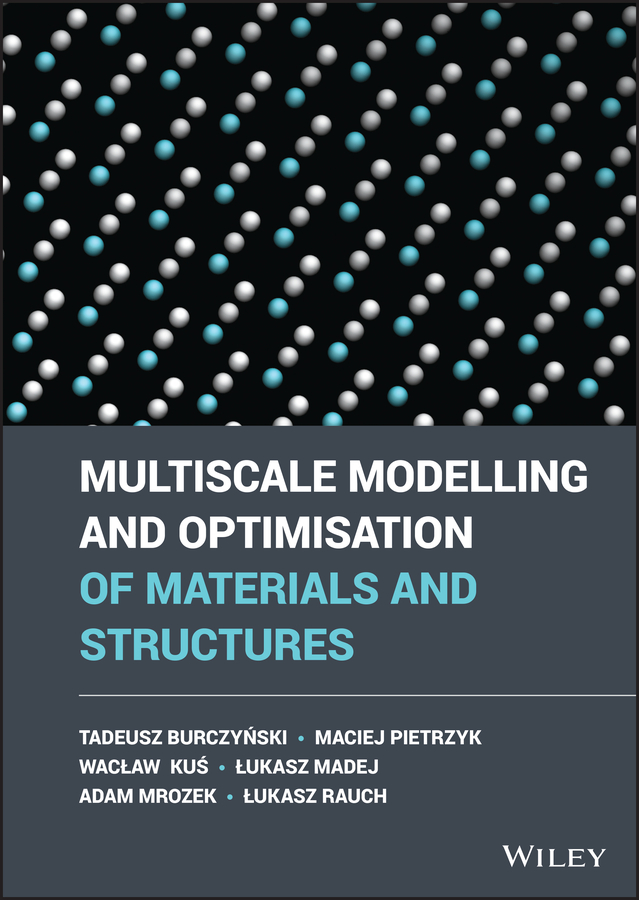 Обложка книги «Multiscale Modelling and Optimisation of Materials and Structures»
