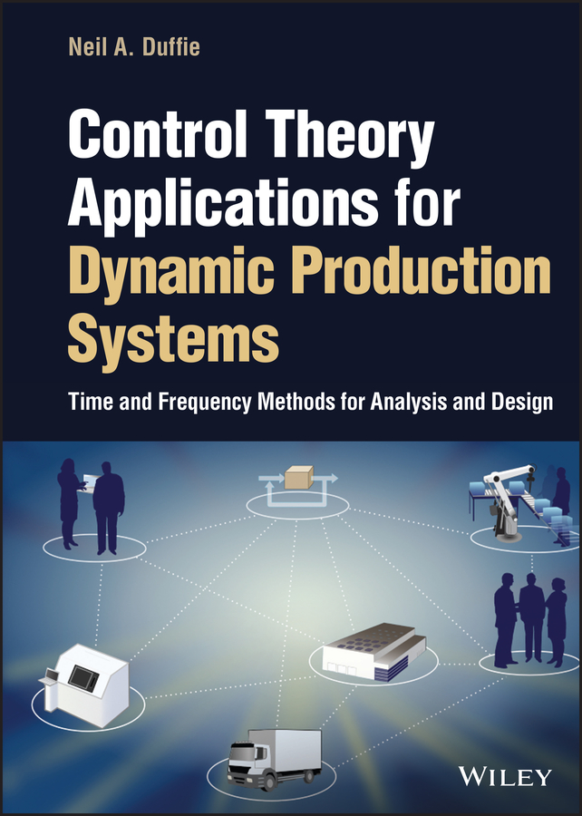 Обложка книги «Control Theory Applications for Dynamic Production Systems»