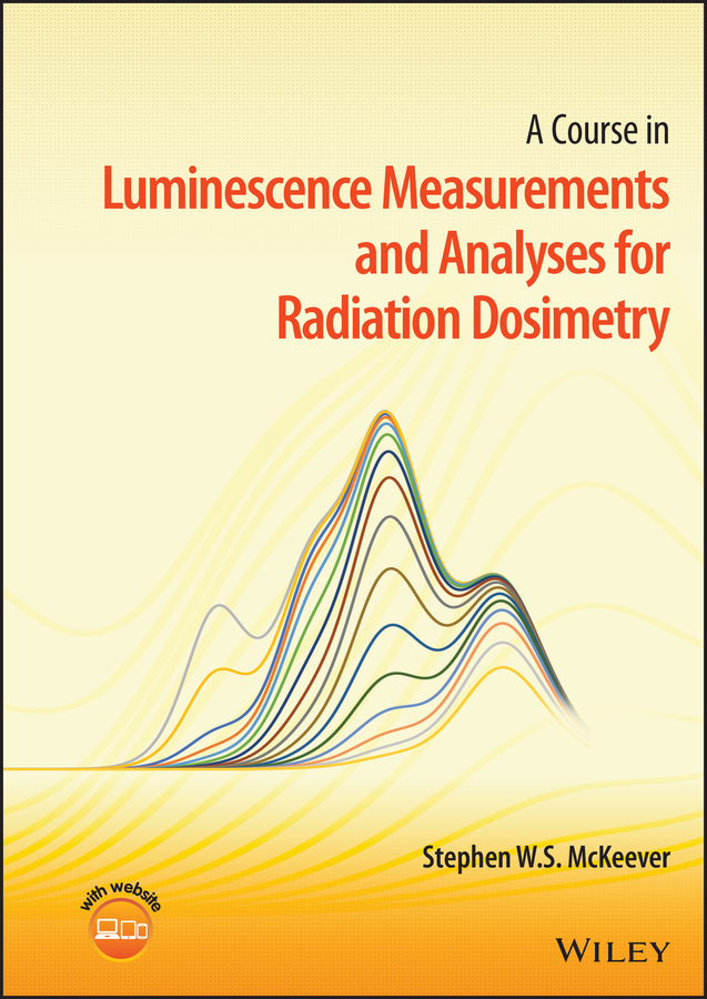 Обложка книги «A Course in Luminescence Measurements and Analyses for Radiation Dosimetry»