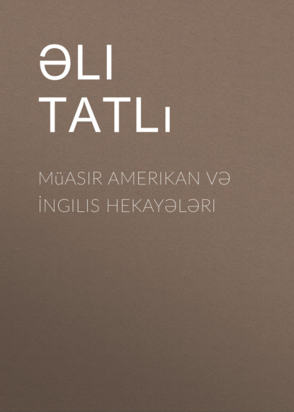 Обложка книги «Müasir Amerikan və İngilis hekayələri»