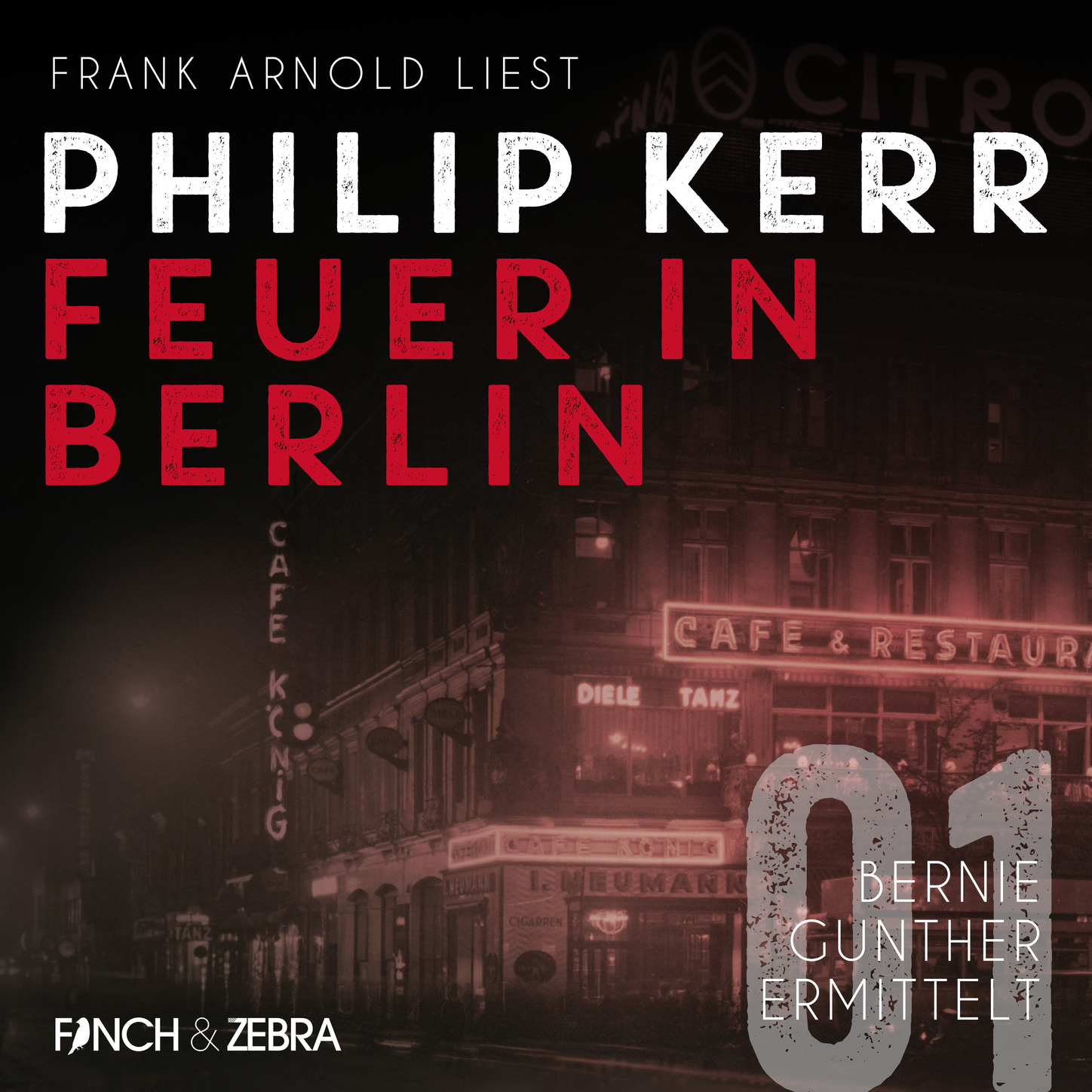 Обложка книги «Feuer in Berlin – Bernie Gunther ermittelt, Band 1 (ungekürzte Lesung)»