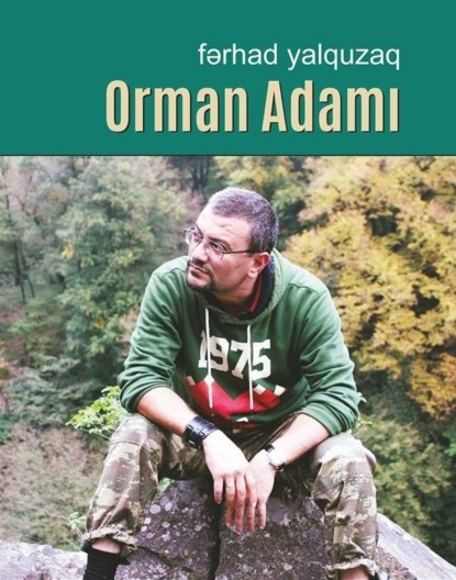 Обложка книги «Orman adamı 1-ci kitab»