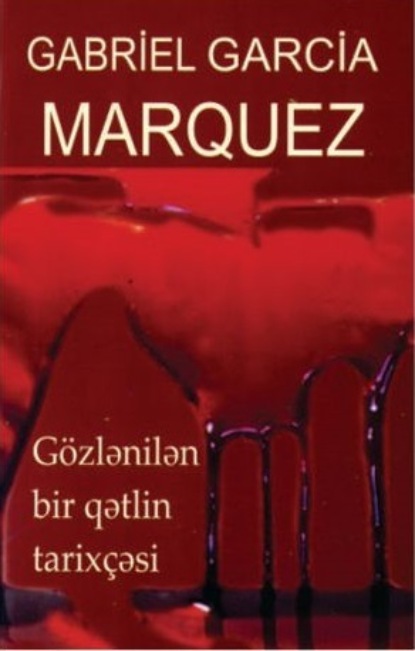 Обложка книги «Gözlənilən bir qətlin tarixçəsi»