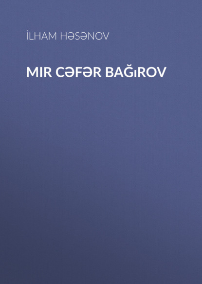 Обложка книги «Mir Cəfər Bağırov»