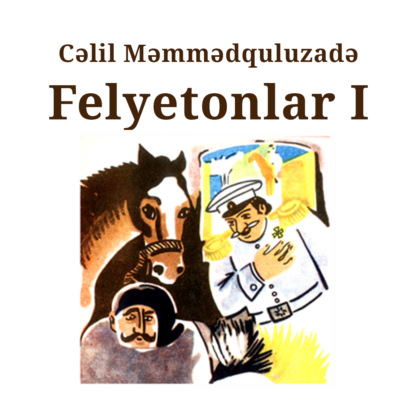 Обложка книги «Felyetonlar I kitab»