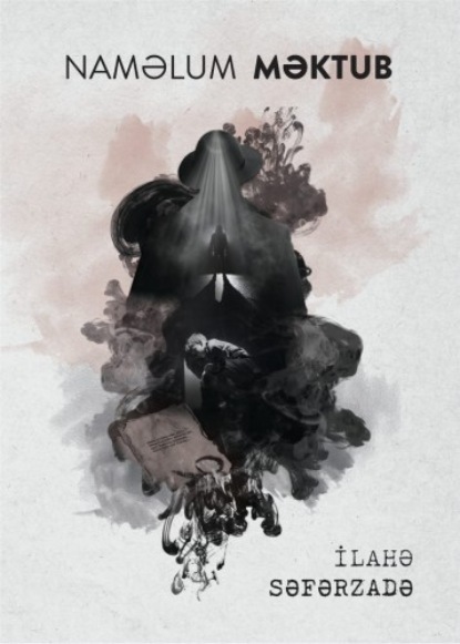 Обложка книги «Naməlum Məktub»