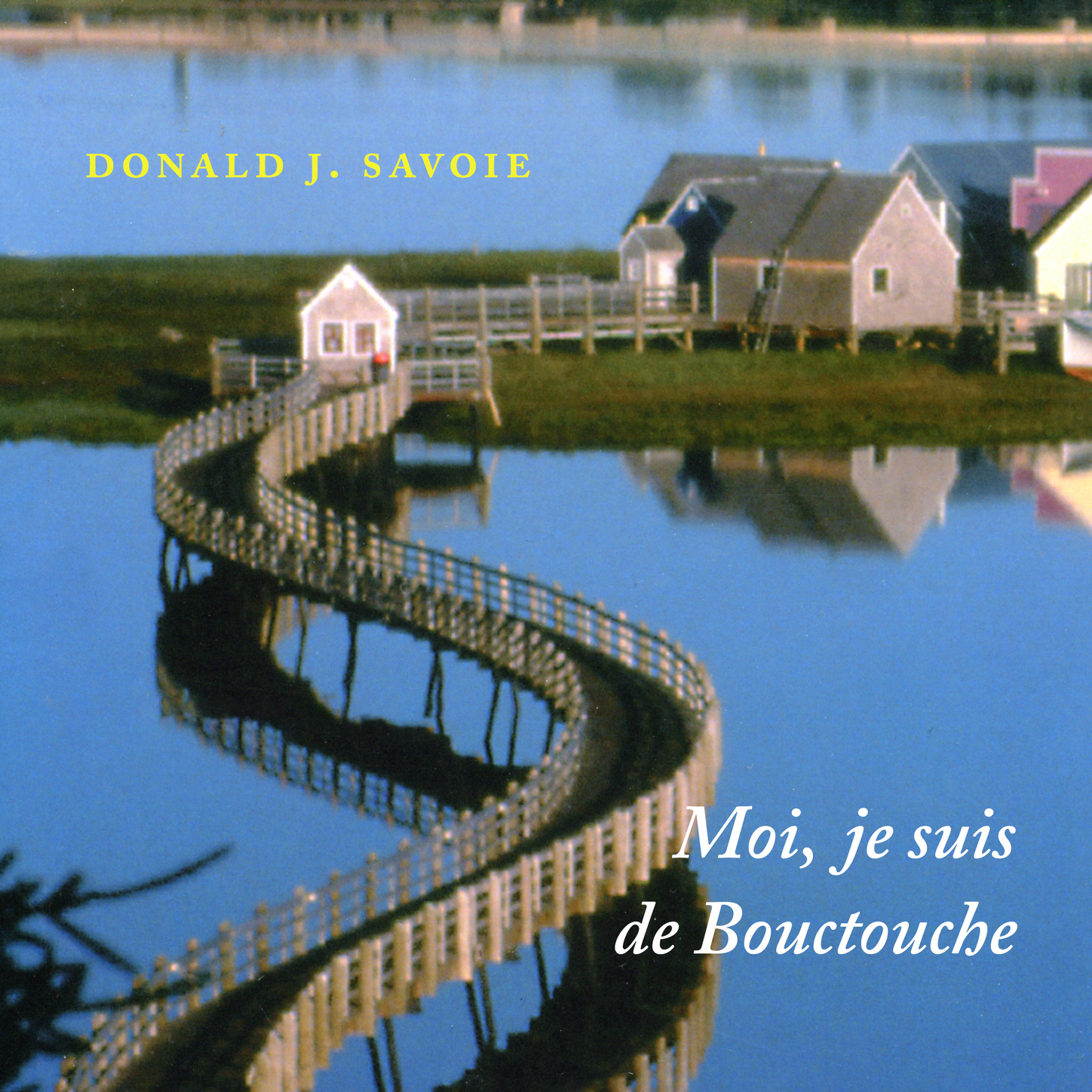 Обложка книги «Moi, je suis de Bouctouche – Les racines bien ancrées (Version Originale)»