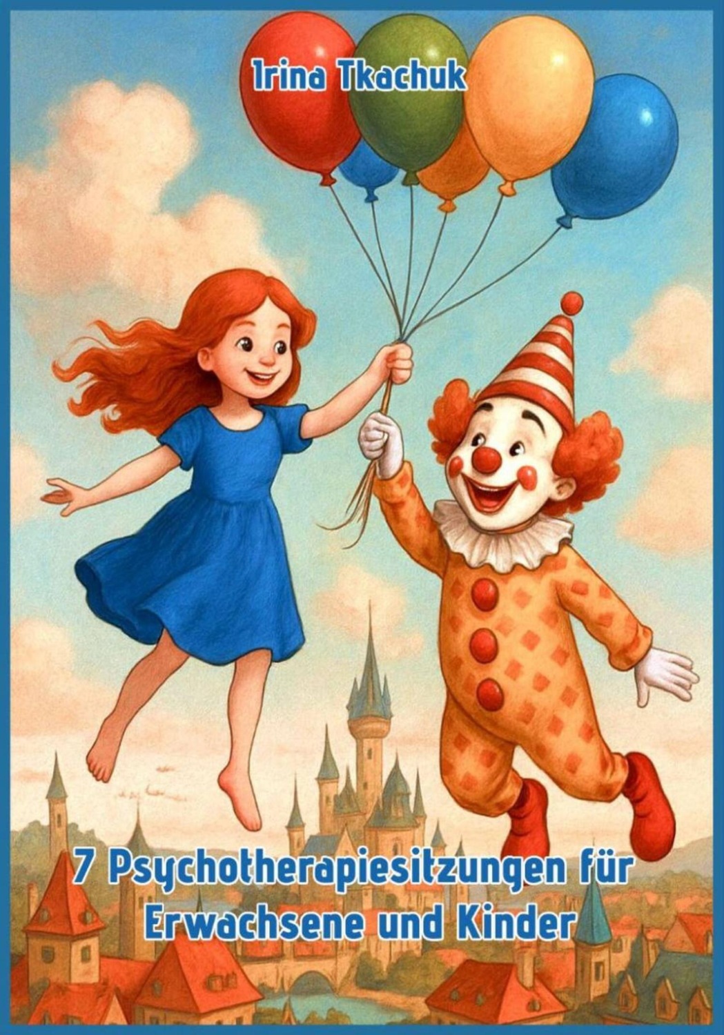 Обложка книги «7 Psychotherapiesitzungen für Erwachsene und Kinder»