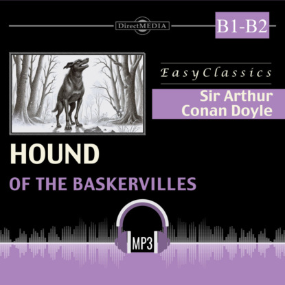 Обложка книги «Собака Баскервилей. Б1–Б2. The Hound of the Baskervilles. B1–B2»