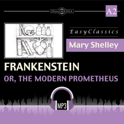 Обложка книги «Франкенштейн, или Современный Прометей. А2. Frankenstein; or, The Modern Prometheus. А2»