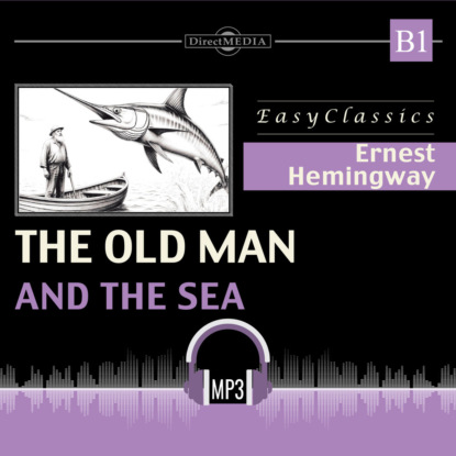 Обложка книги «Старик и море. В1. The Old Man and the Sea. B1»