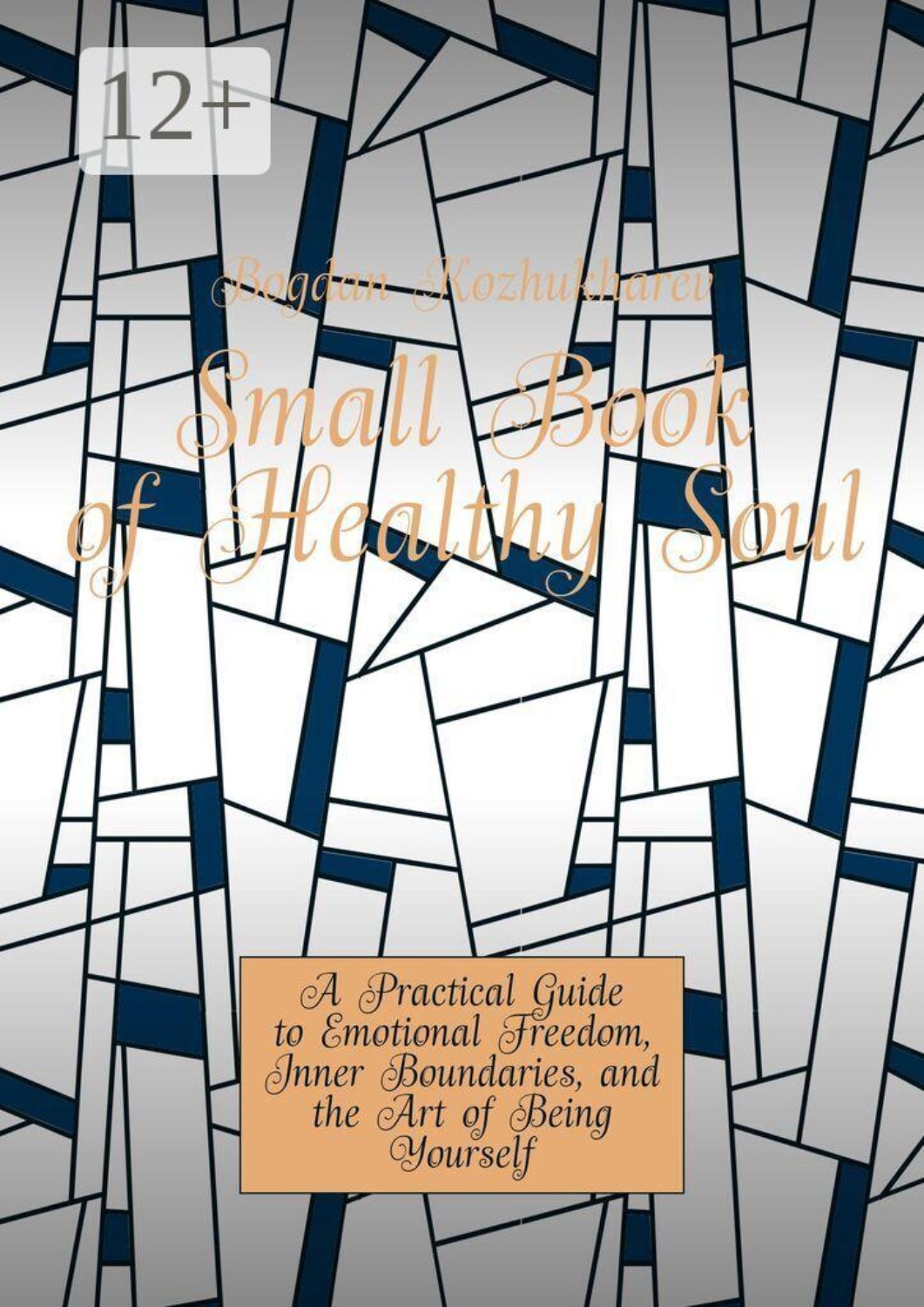 Обложка книги «Small Book of Healthy Soul. A Practical Guide to Emotional Freedom, Inner Boundaries, and the Art of Being Yourself»