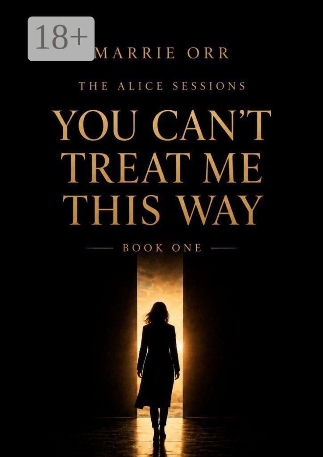 Обложка книги «The Alice Sessions. You can’t teat me this way. Book one»