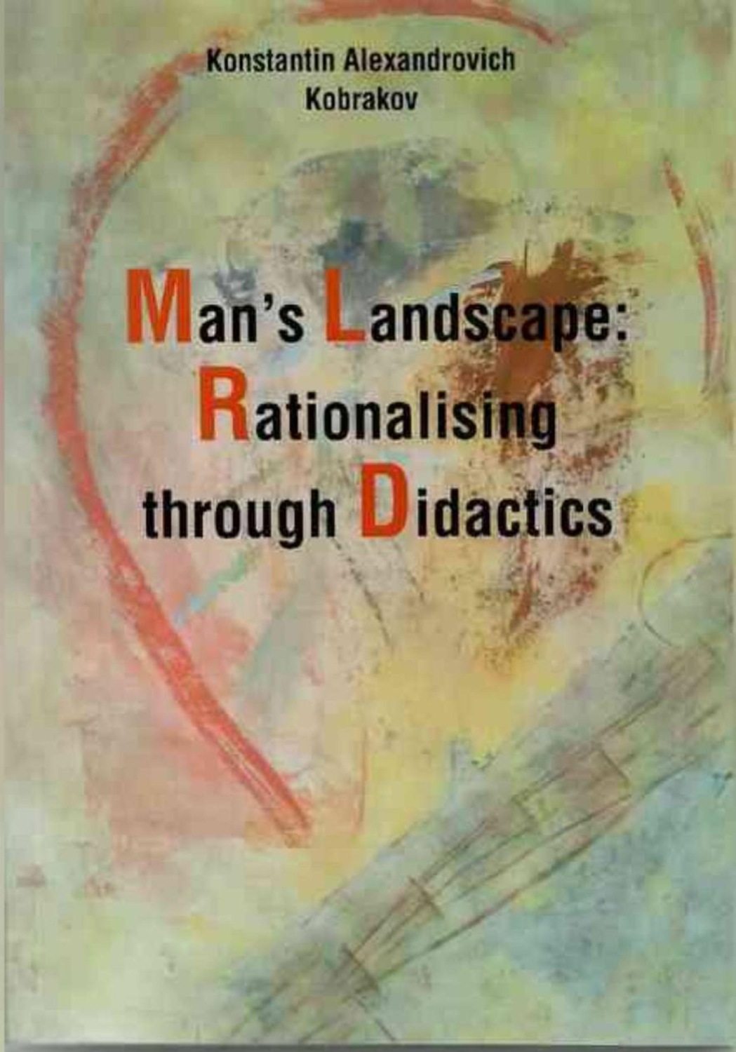 Обложка книги «Mans Landscape: Rationalising through Didactics»