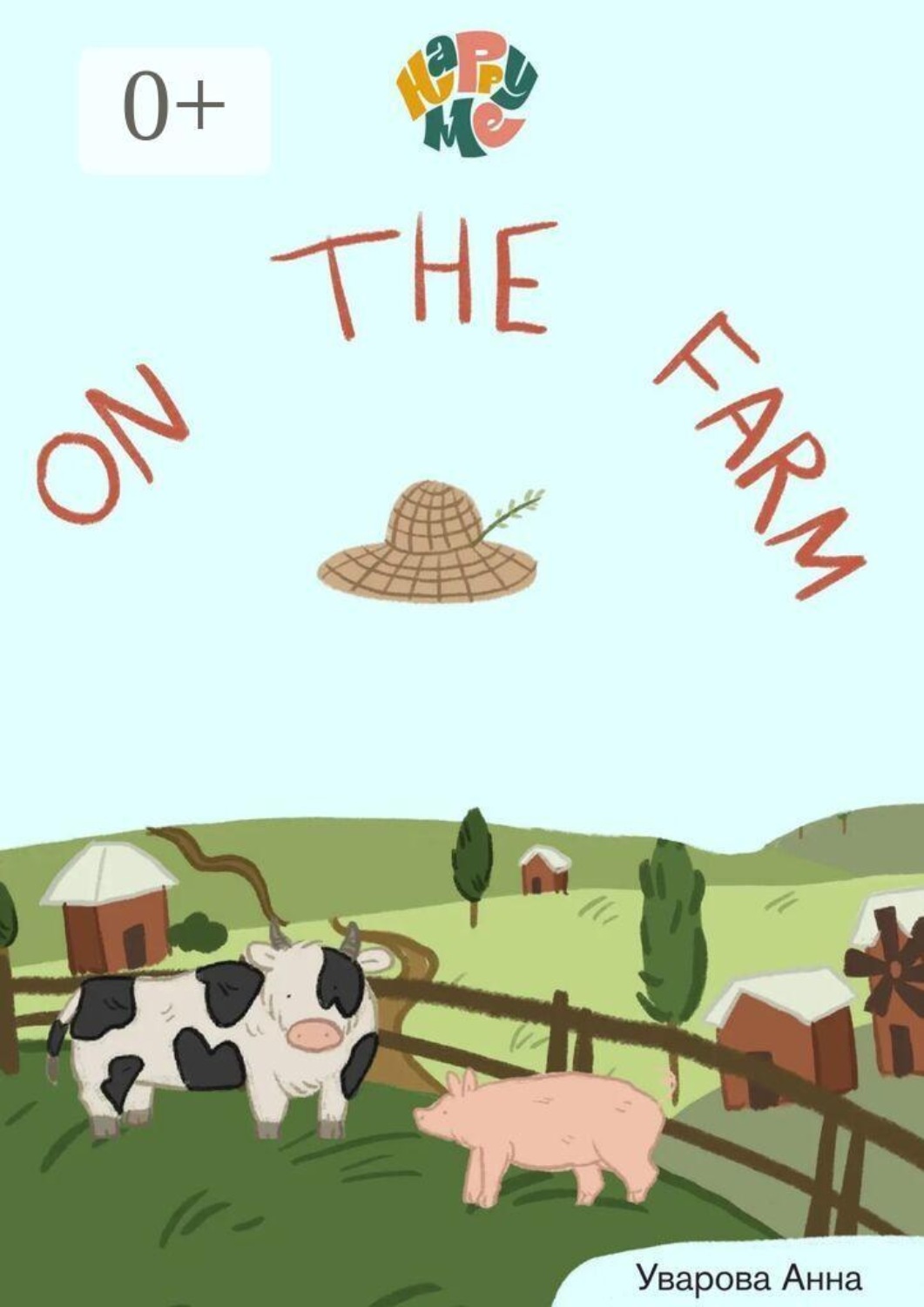 Обложка книги «HappyMe. On the farm. Year 1»
