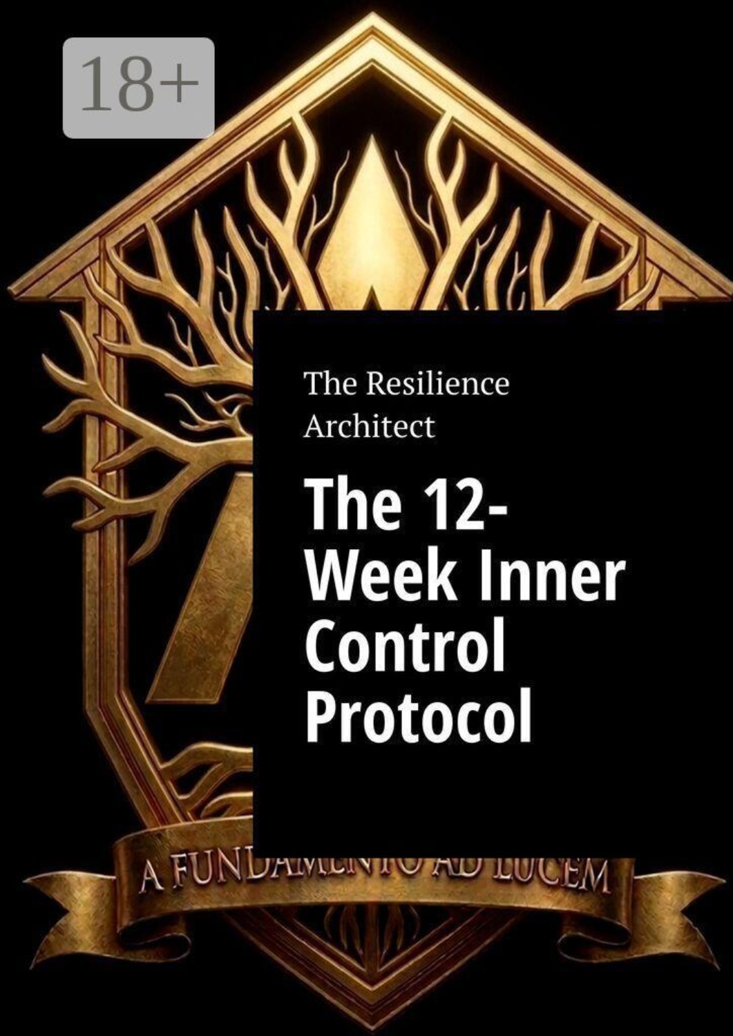 Обложка книги «The 12-Week Inner Control Protocol»