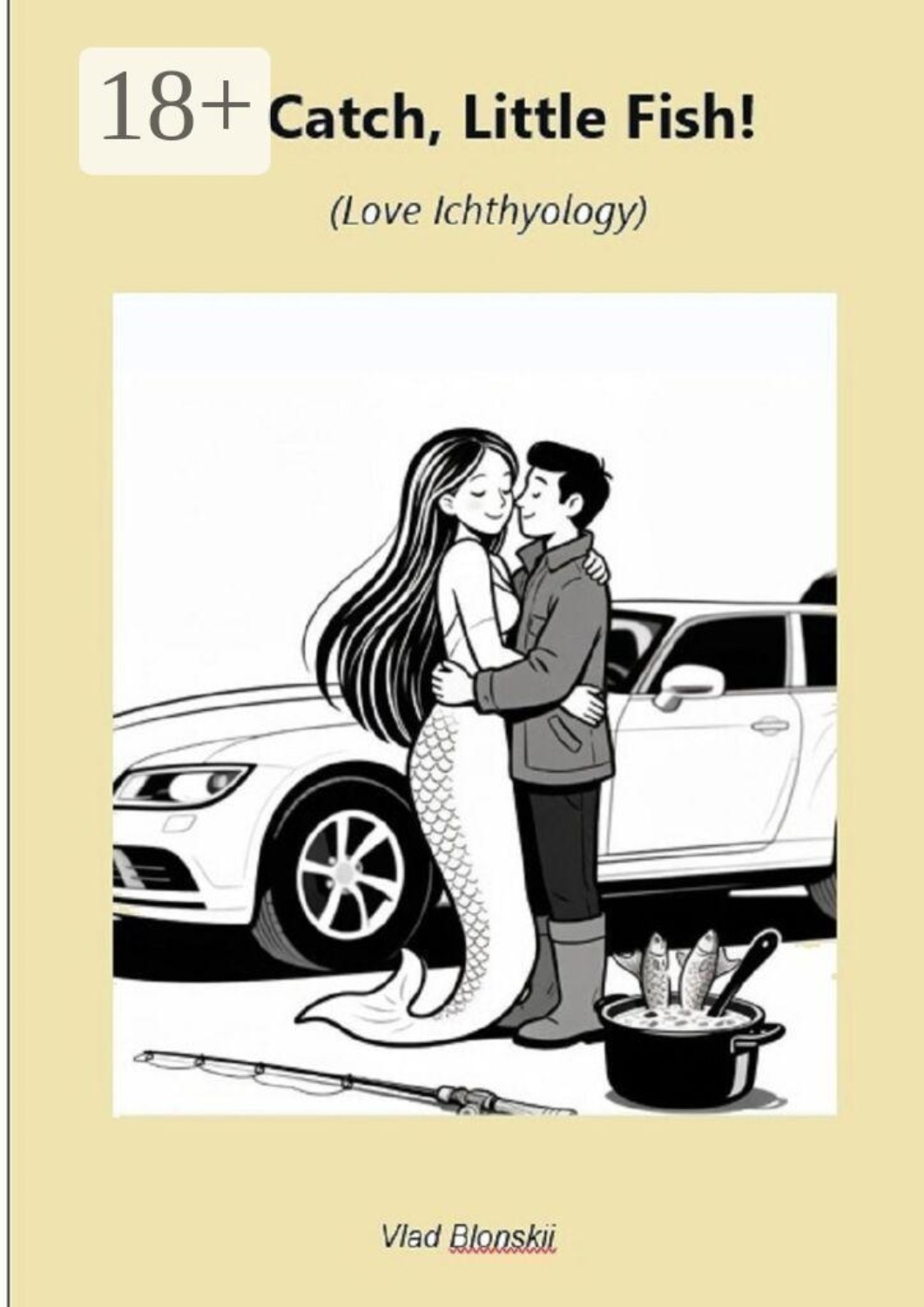 Обложка книги «Catch, Little Fish! Love Ichthyology»